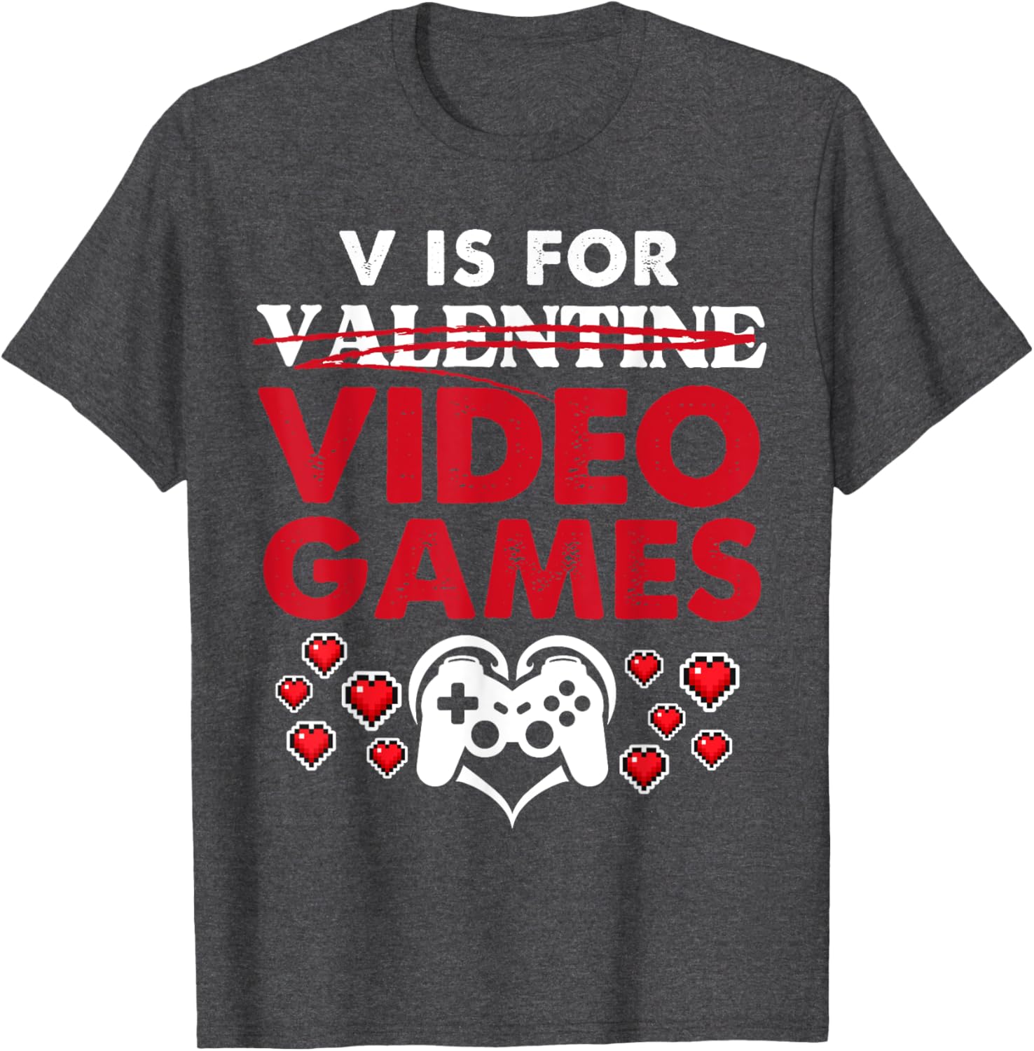 Gamer Valentine's Tee V is for Video Games T-Shirt for Gaming Lovers - 1