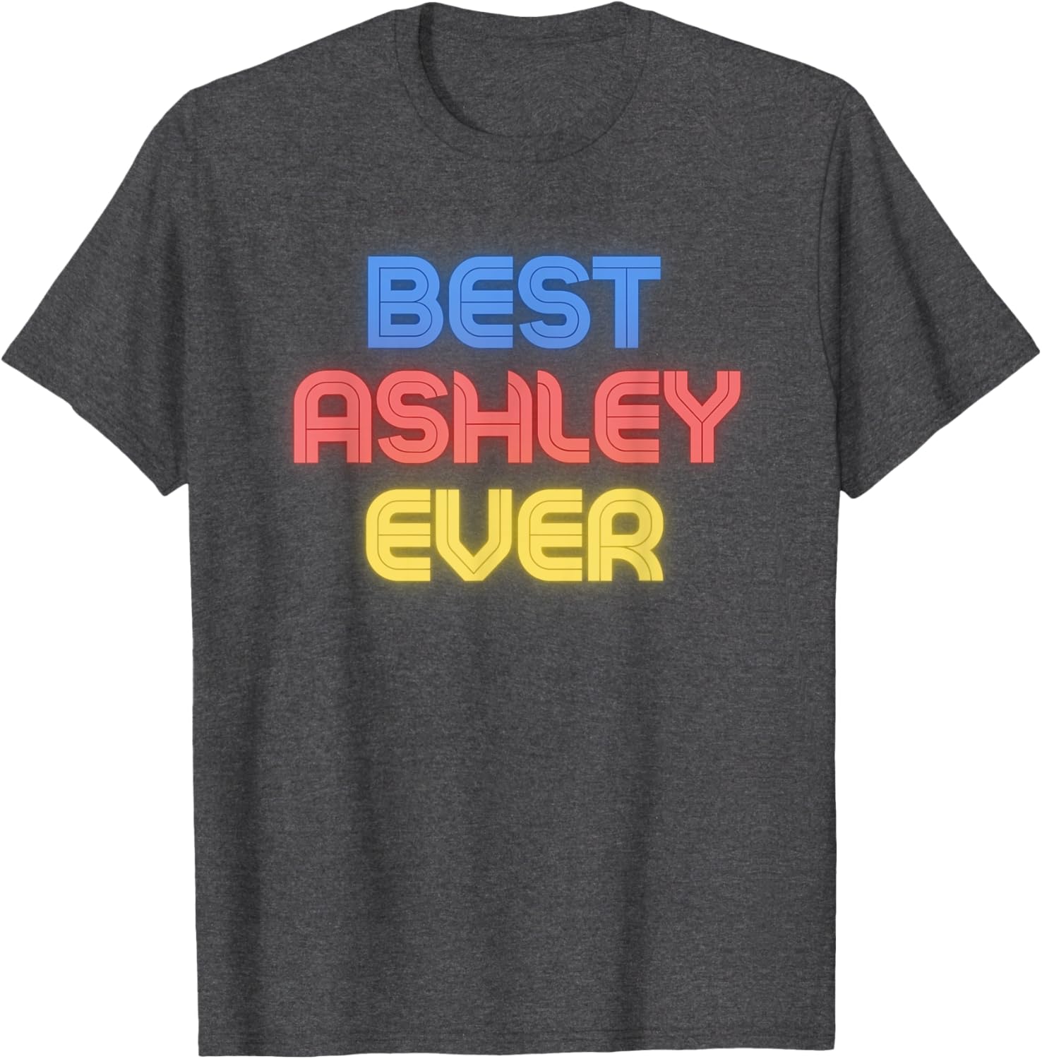 Funny Best Ashley Ever T-Shirt - Perfect Gift for Ashley Fans - 2