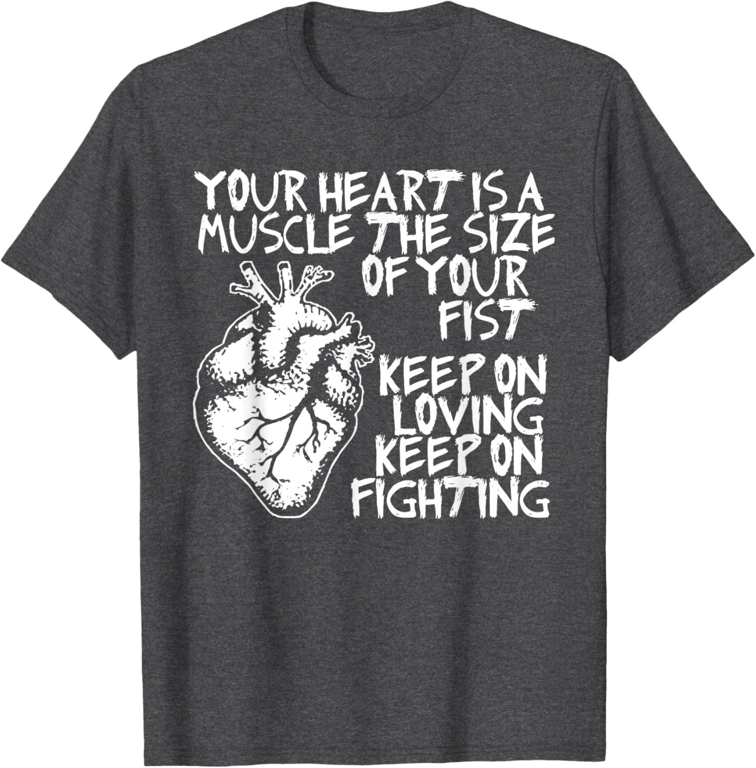 Funny Heart Muscle T-Shirt Your Heart is the Size of Your Fist - 6
