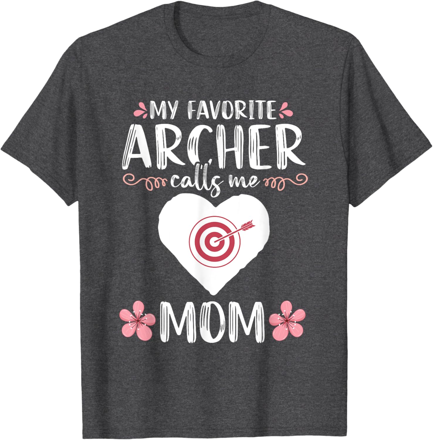 My Favorite Archer Calls Me Mom T-Shirt for Archery Lovers - 4