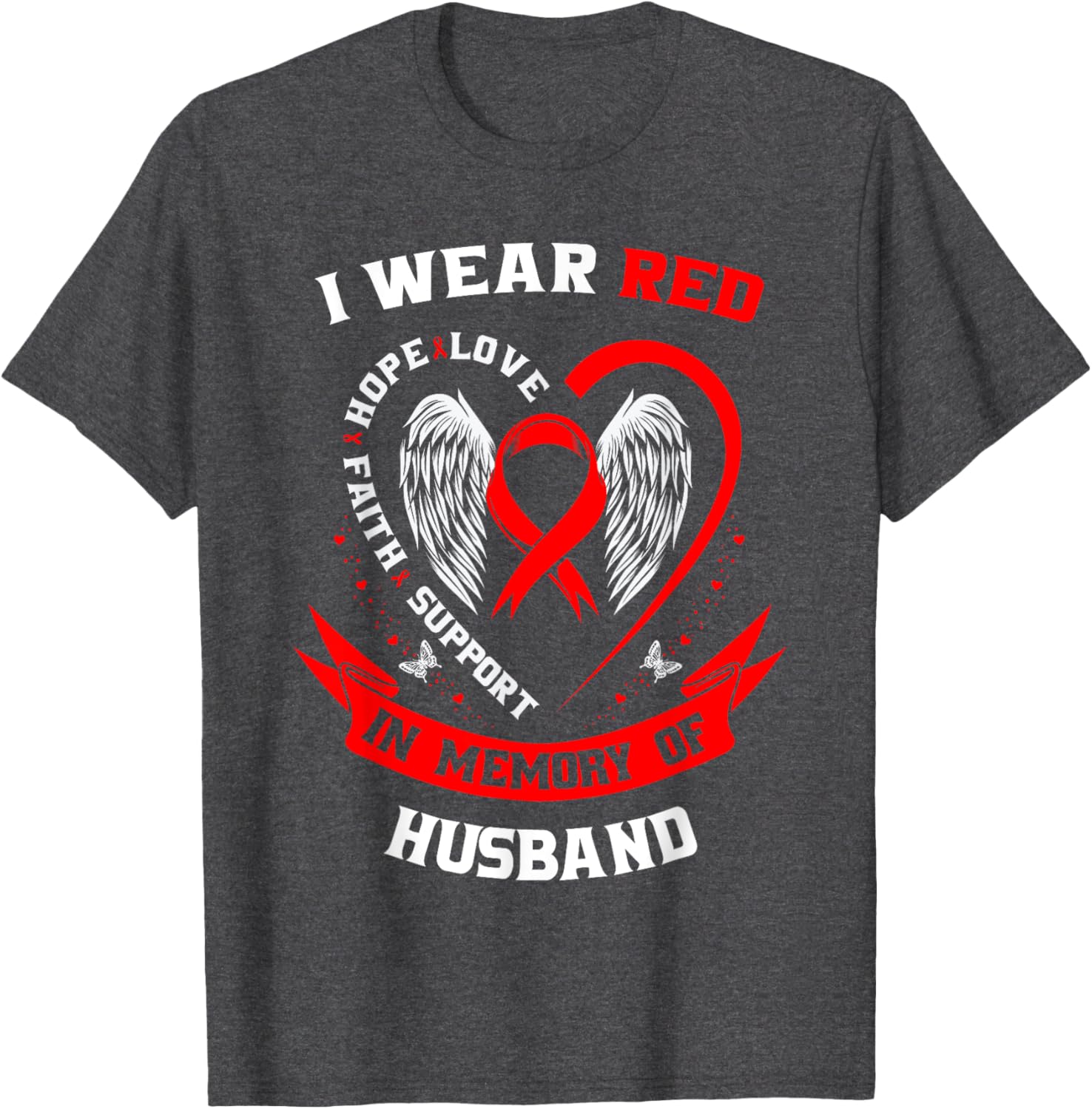 Red Heart Disease Awareness T-Shirt in Memory of My Husband - 2
