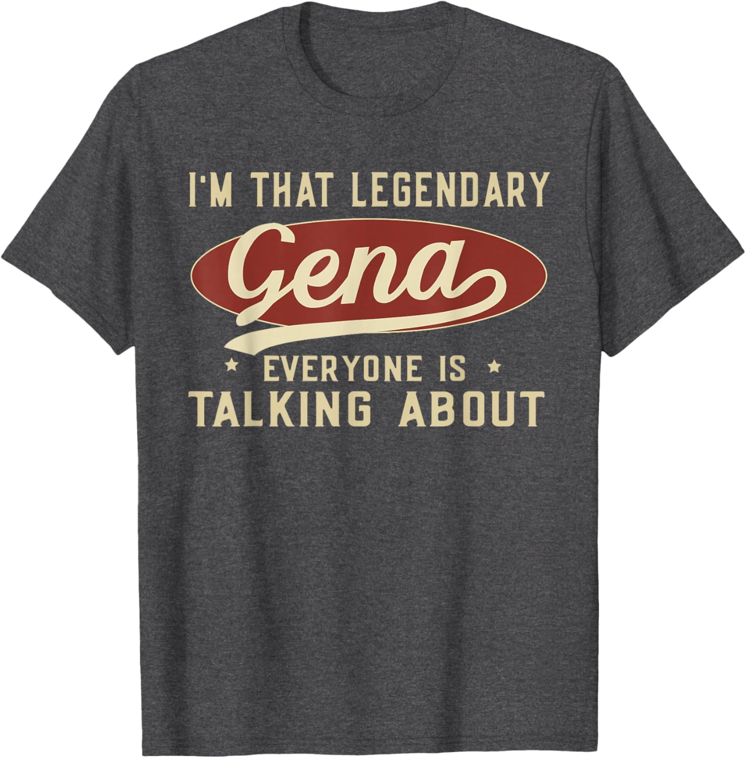 I'm That Legendary Gena T-Shirt for Fun and Fashionable Outfits - 5