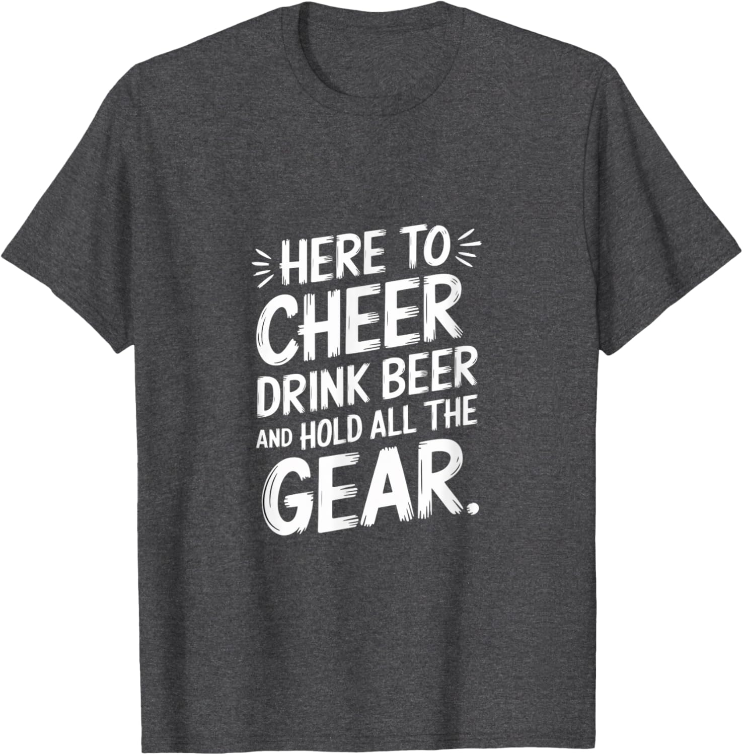 Here to Cheer Drink Beer and Hold Gear Fun T-Shirt for Party Lovers - 17