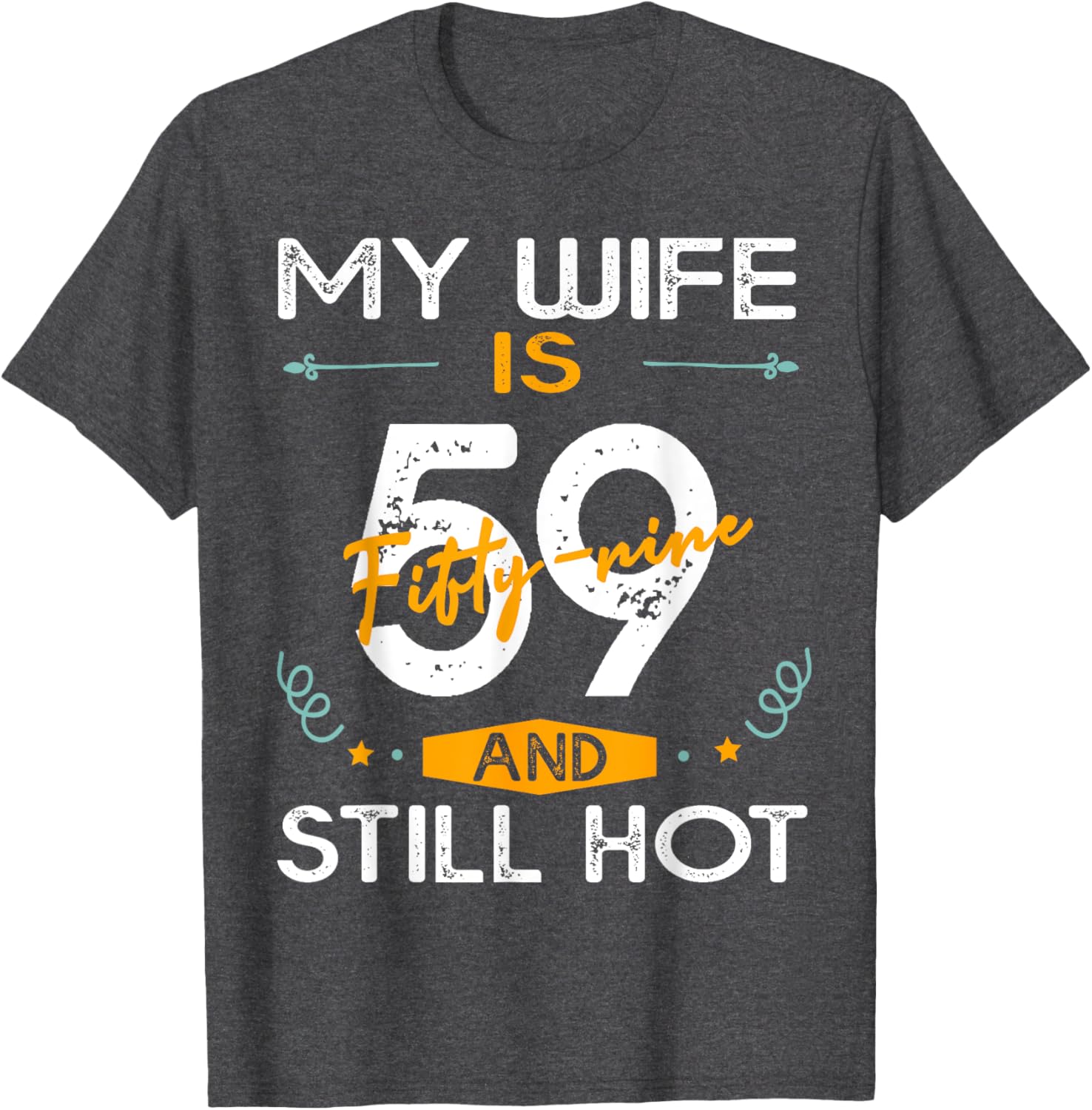 Stylish 59th Birthday T-Shirt for Hot Wives - Fun and Unique Gift Idea - 3