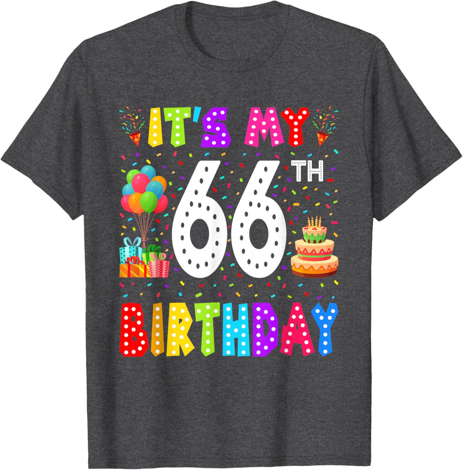 Funny 66th Birthday T-Shirt for Men and Women - Perfect Gift Idea - 4