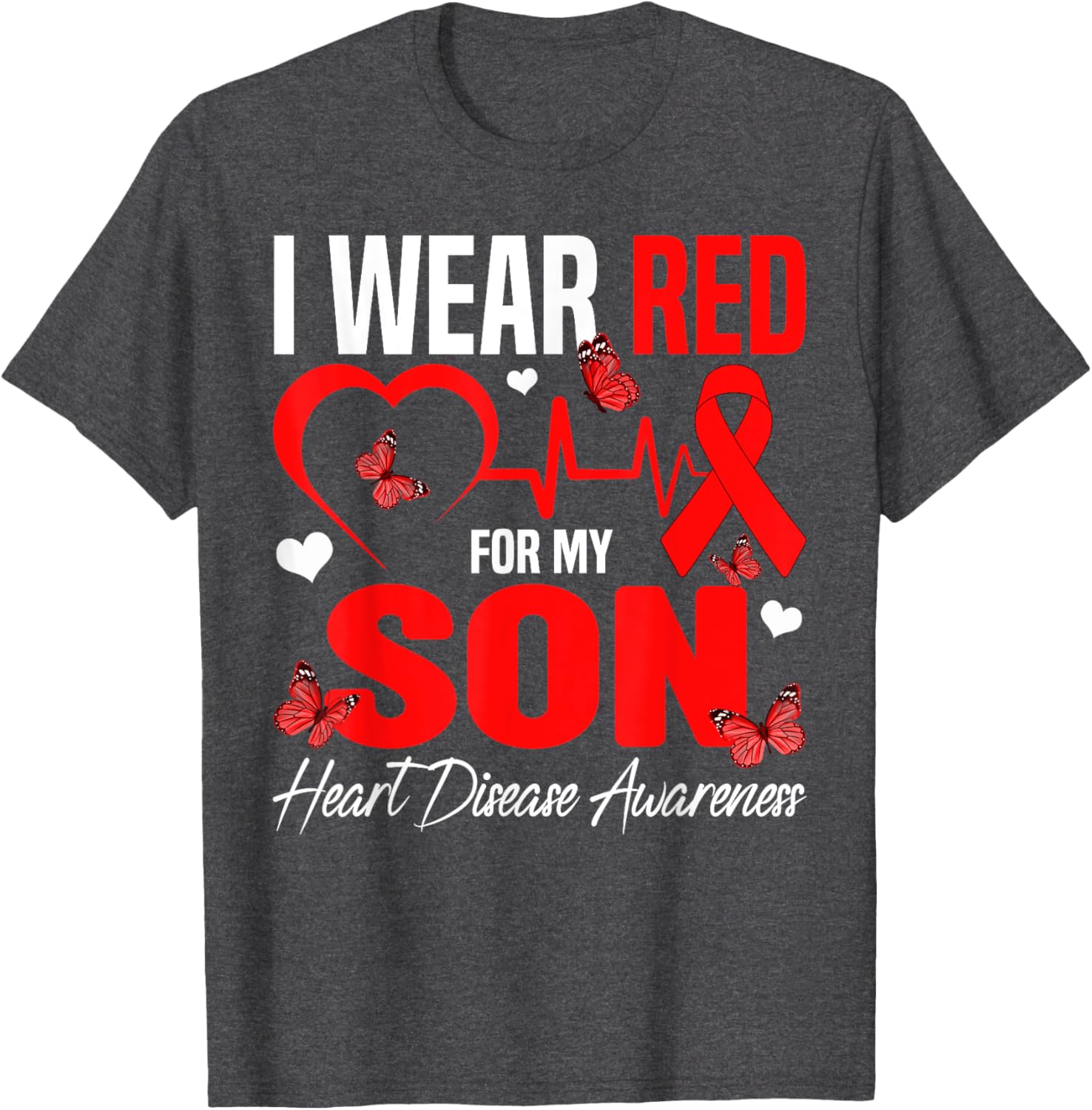 I Wear Red for My Son Heart Disease Awareness T-Shirt for Family Support - 27