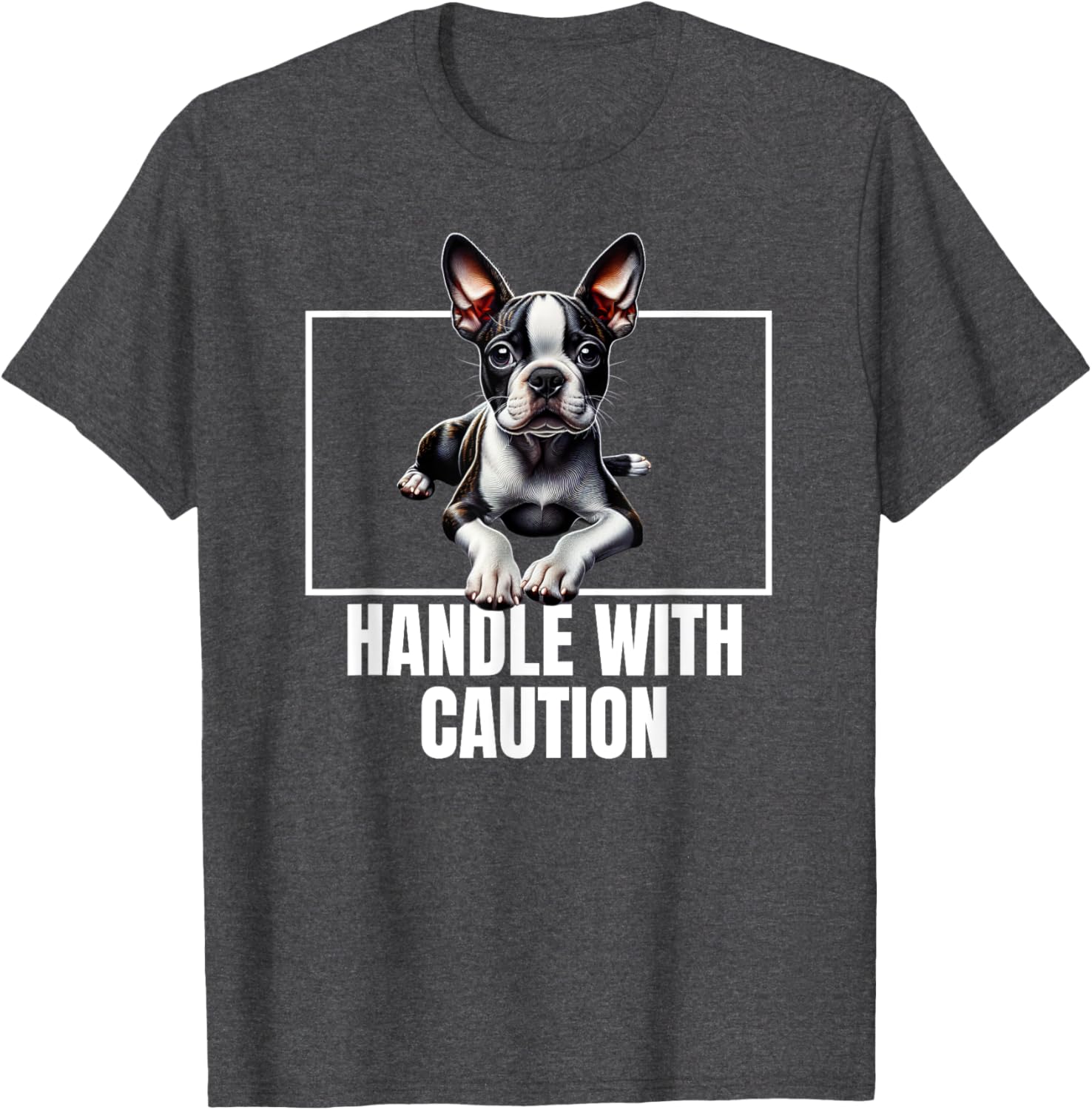 Boston Terrier Handle With Care T-Shirt for Dog Lovers and Owners - 12