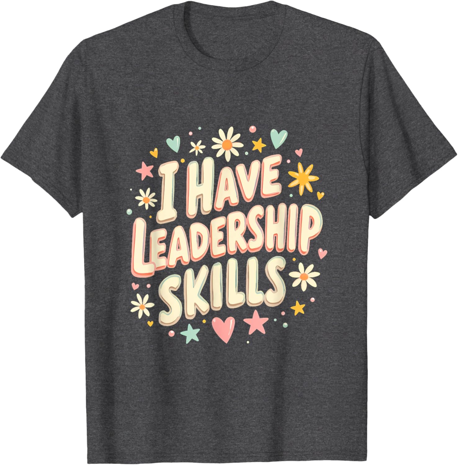 Mother's Day Gift Leadership Skills T-Shirt for Strong Moms - 1