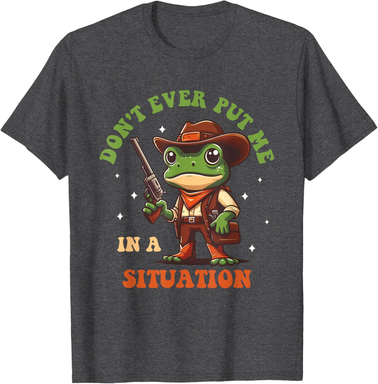 Don't Ever Put Me In A Situation T-Shirt for Fun Casual Style - 14