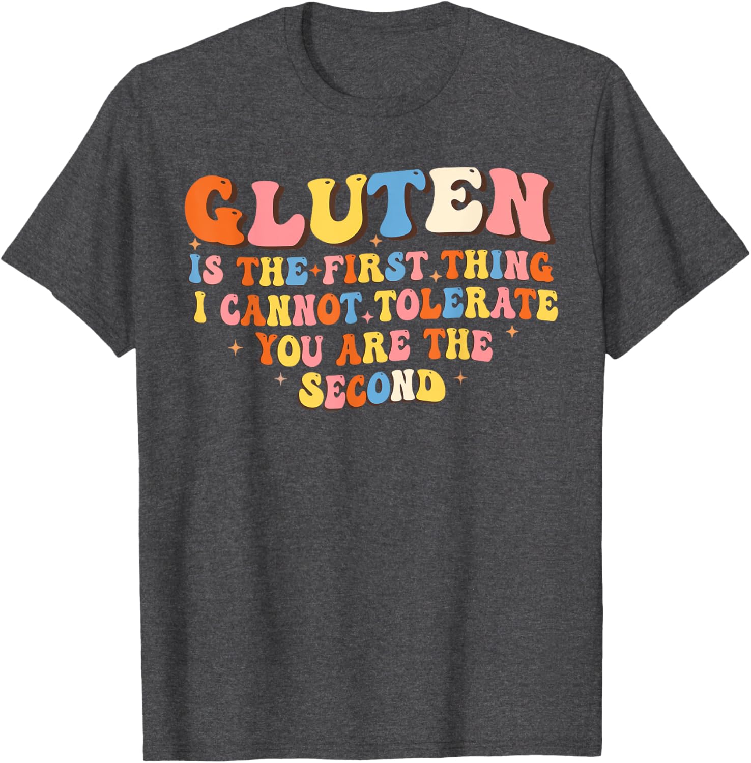 Funny Gluten T-Shirt for Adults - Hilarious Not Tolerating Gluten Design - 7