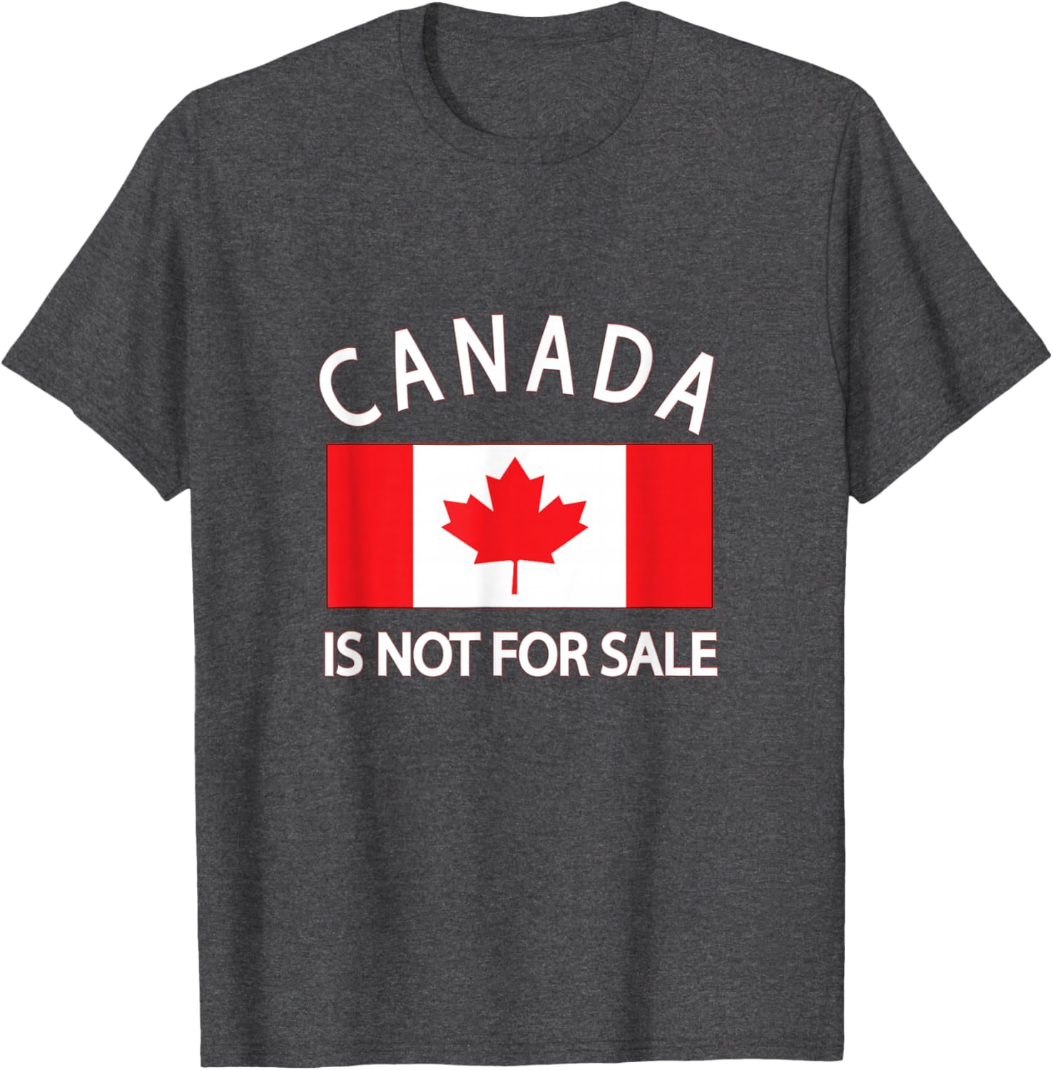 Canada Is Not for Sale T-Shirt - Priceless, Sovereign, and Strong Apparel - 26