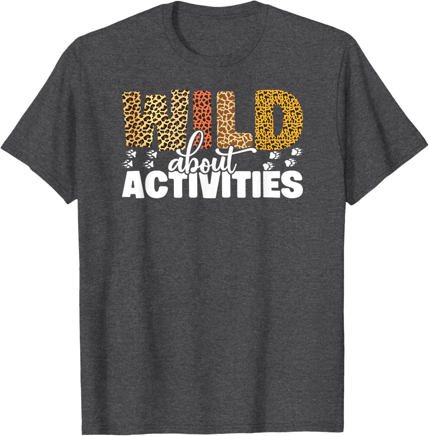 WILD About ACTIVITIES Leopard T-Shirt for Fun Outdoor Adventures - 16