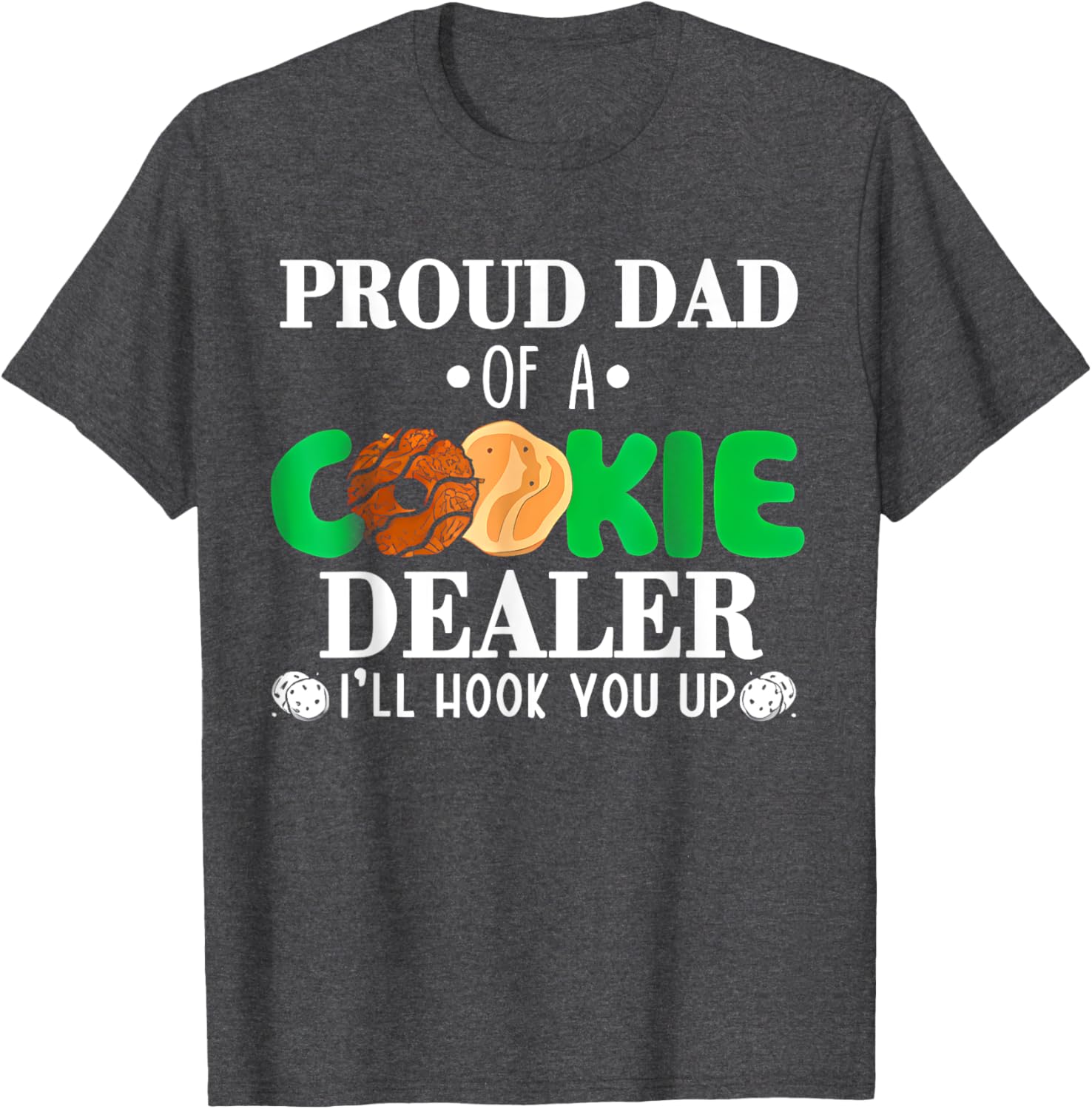 Proud Dad of a Cookie Dealer Troop Leader Birthday Party T-Shirt - 12