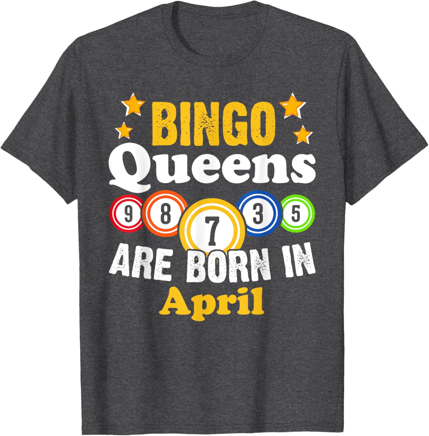 Funny April Birthday Bingo Queen T-Shirt for Fun Celebrations - 5