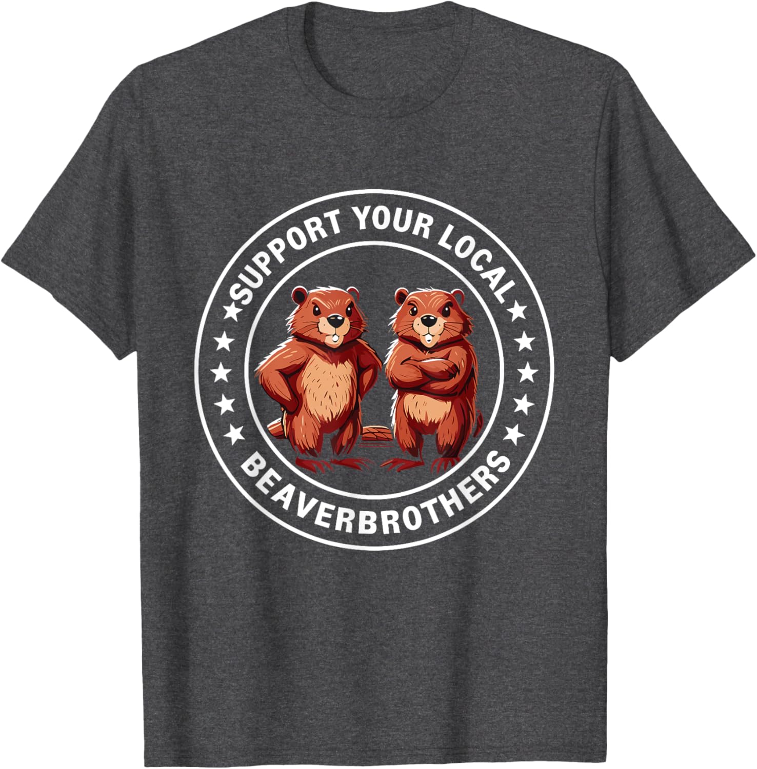 Support Your Local Beaver Brothers T-Shirt - Fun and Unique Graphic Tee - 23