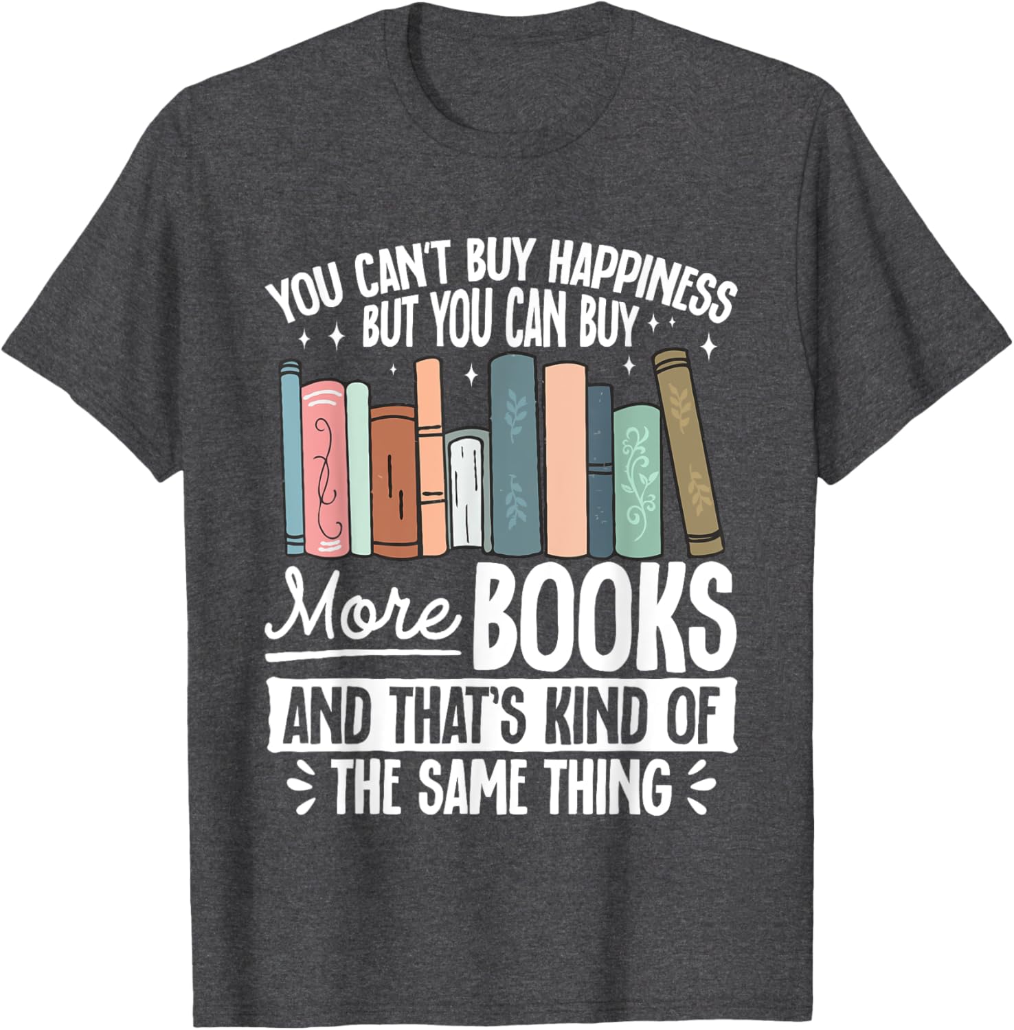 Buy More Books T-Shirt - Fun Literary Gift for Book Lovers and Readers - 5