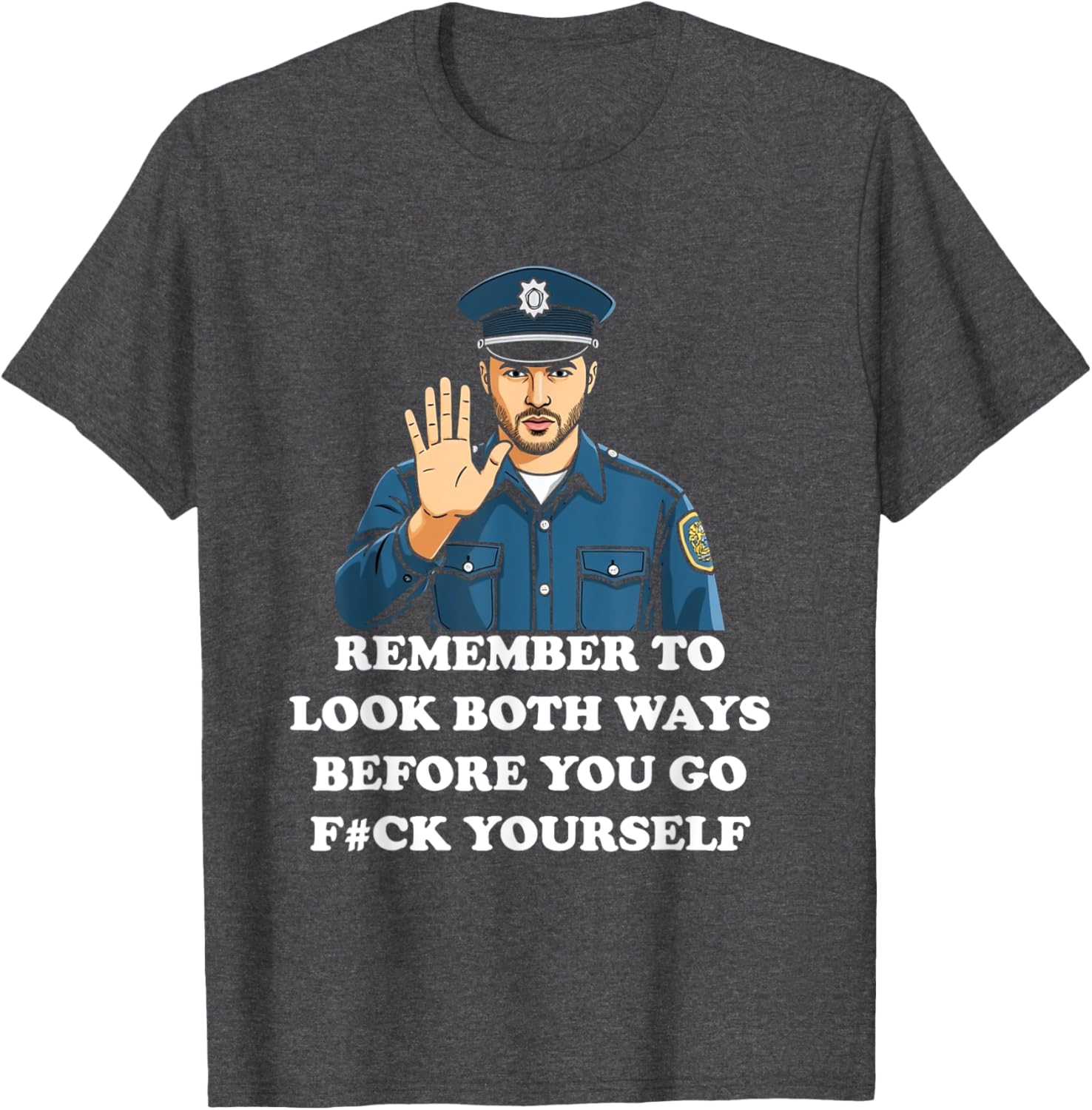 Funny Look Both Ways Before You Go T-Shirt for Humor Lovers - 8