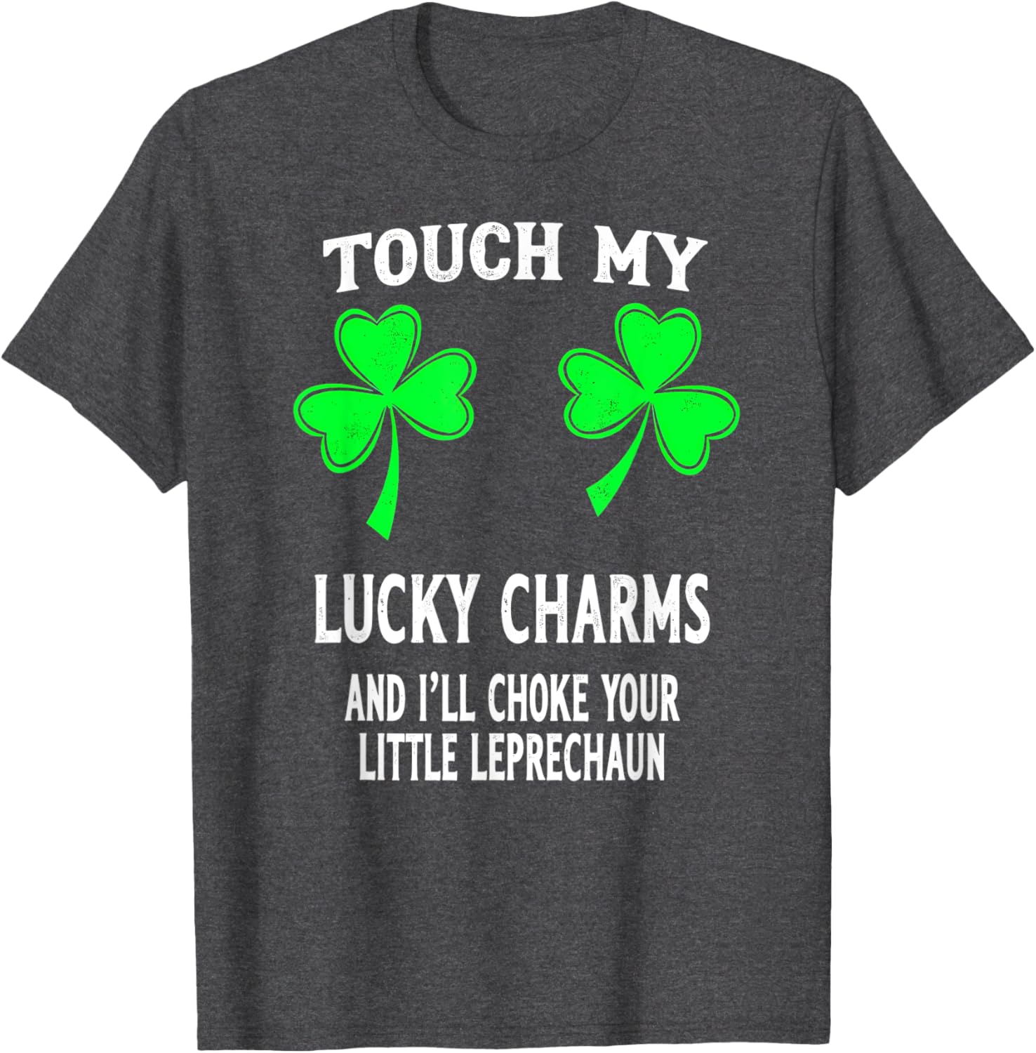 St Patricks Day Shamrock Touch My Lucky Charms T-Shirt for Women - 9