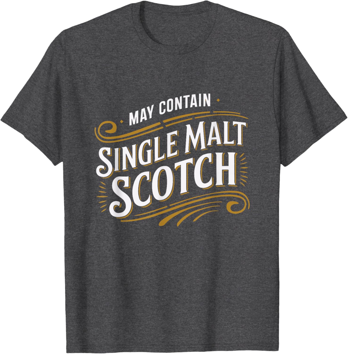Funny May Contain Single Malt Scotch Whisky Humor Tee for Enthusiasts - 5