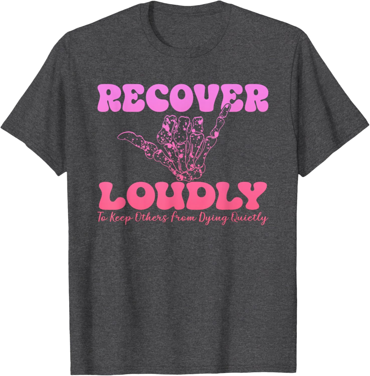 Recover Loudly Design T-Shirt for Bold Statements and Comfort - 7