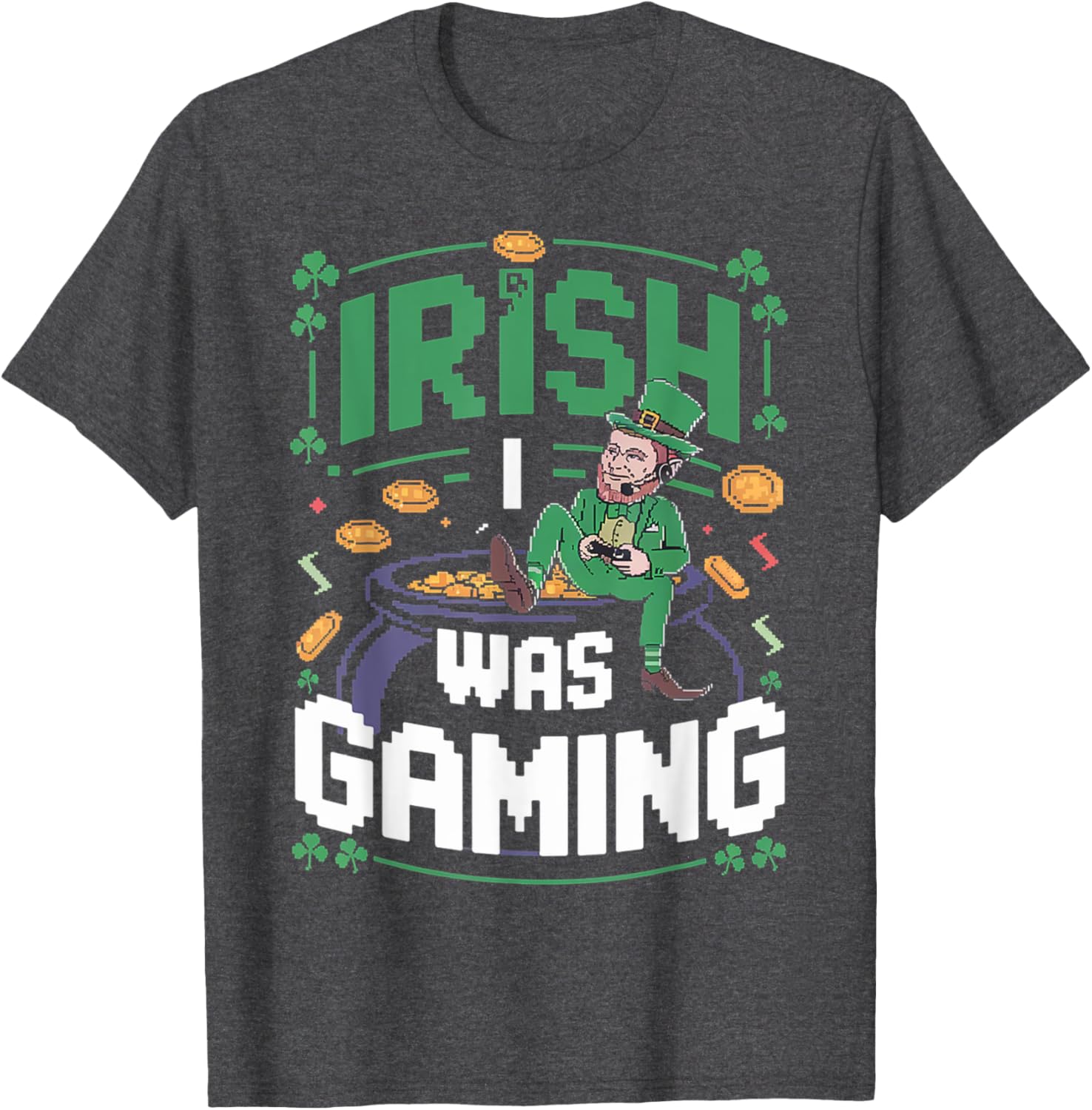 Irish I Was Gaming St. Patrick's Day Funny Gamer T-Shirt for Men - 3