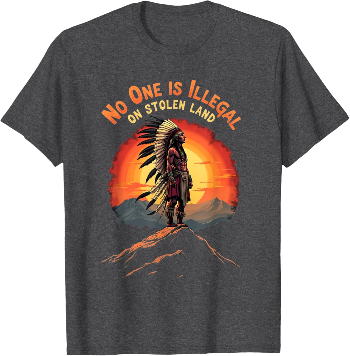 Native Americans No One Is Illegal on Stolen Land T-Shirt for All - 1