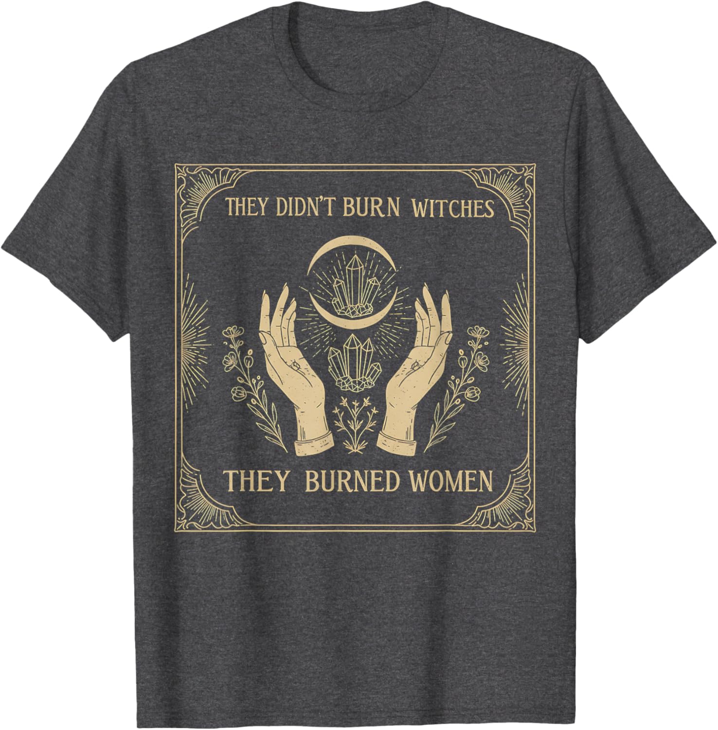 They Didn’t Burn Witches T-Shirt - Empowering Women's Apparel - 8