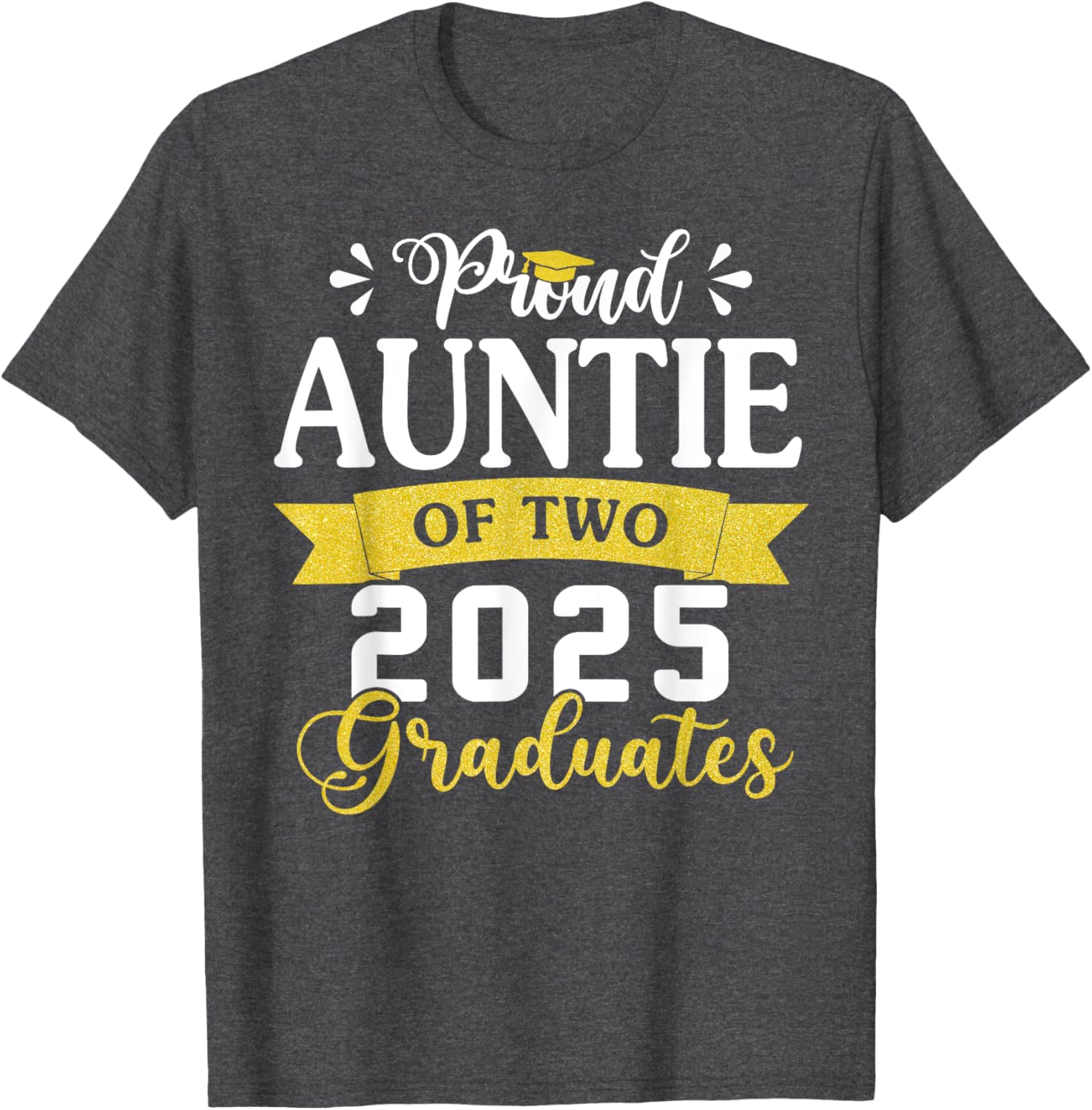 Proud Auntie of Twins Class of 2025 Graduation T-Shirt for Celebrating Success - 10