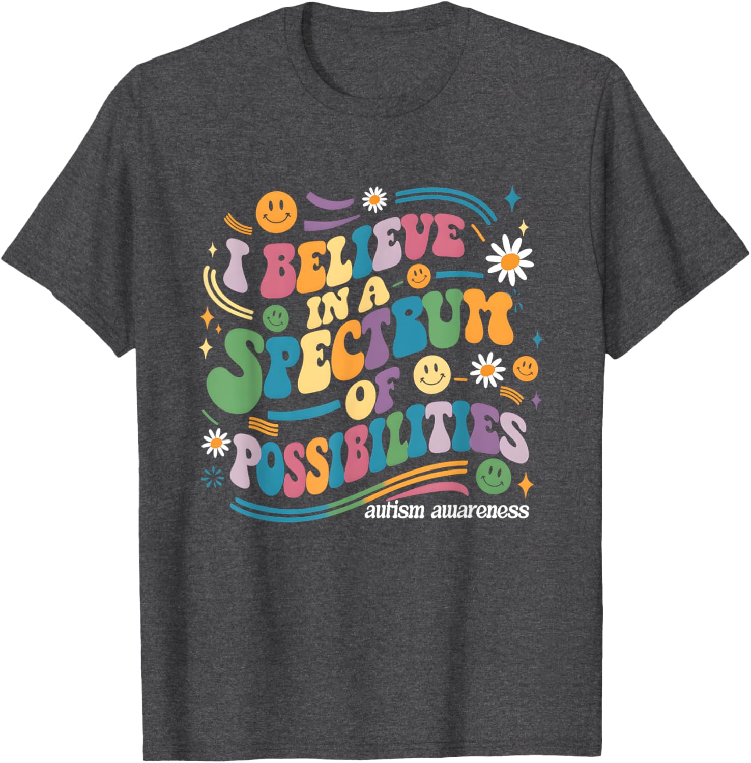 I Believe In A Spectrum Of Possibilities Autism Awareness T-Shirt - 9