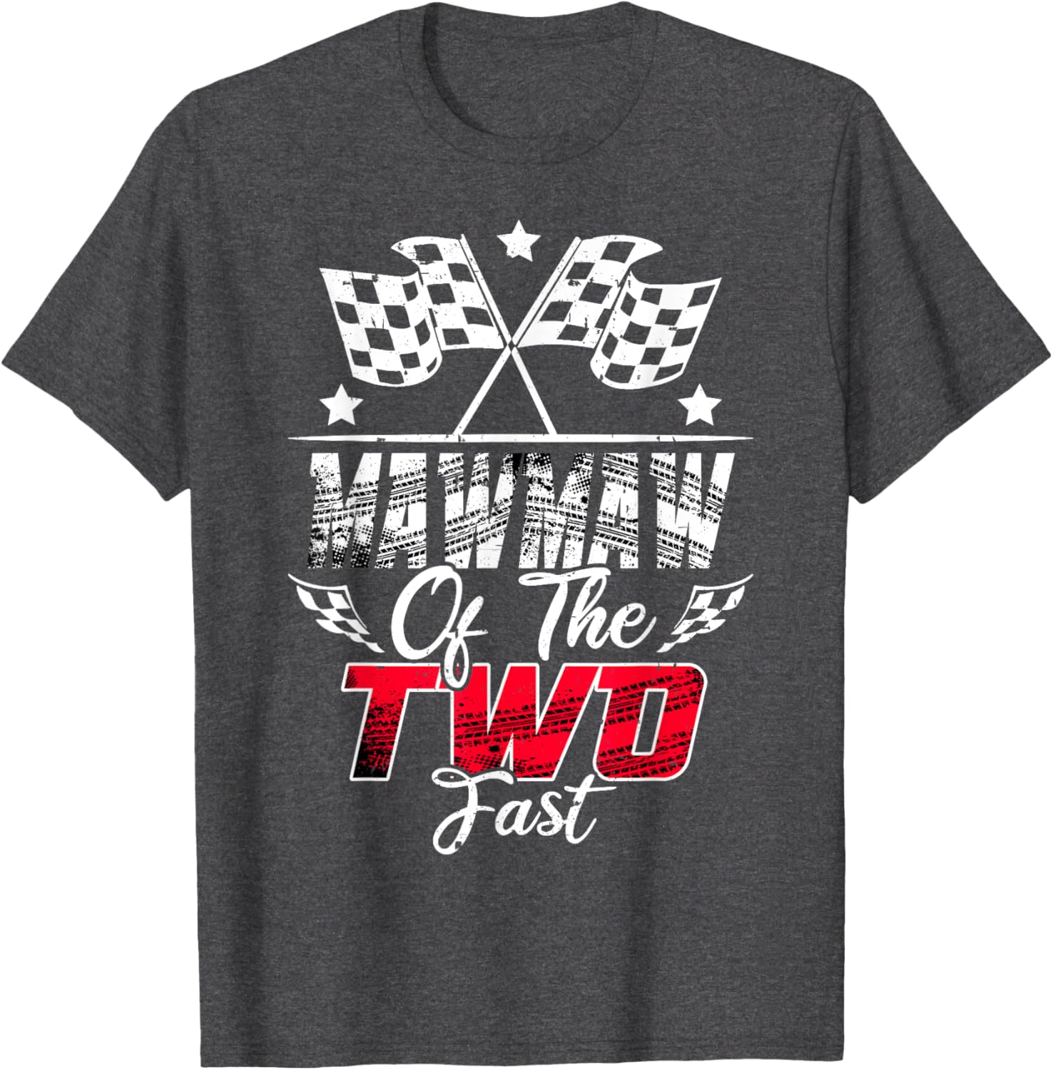 Mawmaw Of The Two Fast Second Birthday Racing Car Family T-Shirt - 2