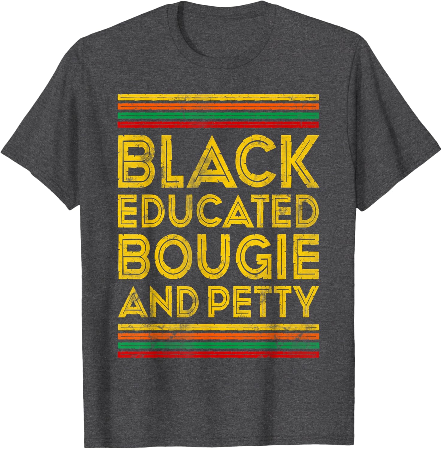 Black History Month Educated Bougie Petty T-Shirt for Proud Culture Wear - 8