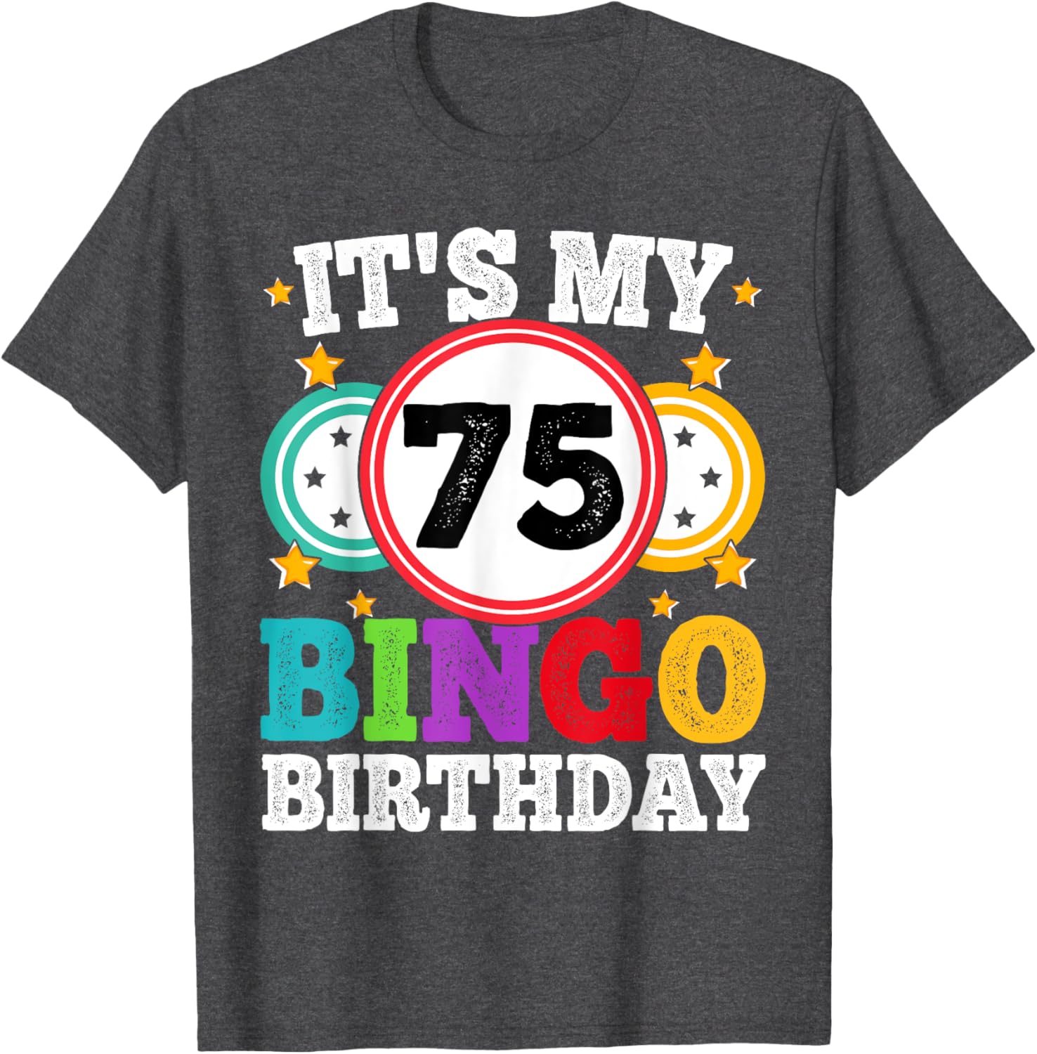 Funny 75th Birthday Bingo T-Shirt for Men and Women - Celebrate in Style! - 6