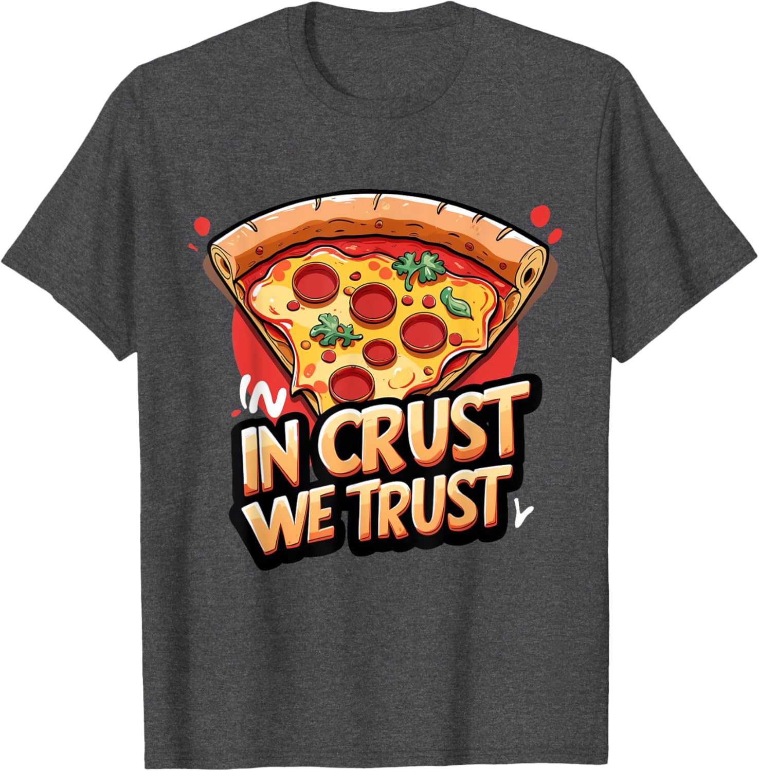 In Crust We Trust Funny Pizza Chef T-Shirt for Pizza Lovers - 24
