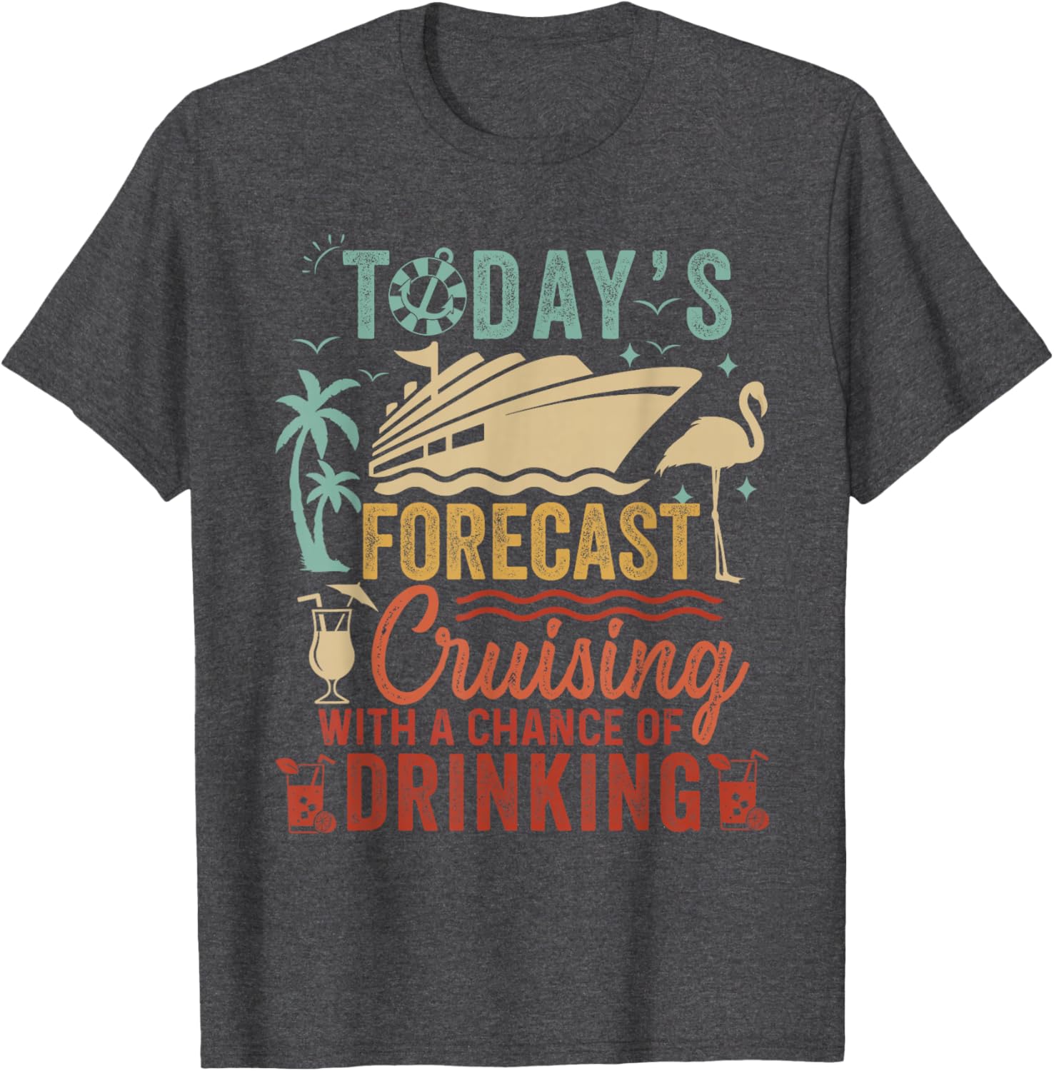 Today's Forecast Cruising with a Chance of Drinking T-Shirt for Fun Adventures - 2