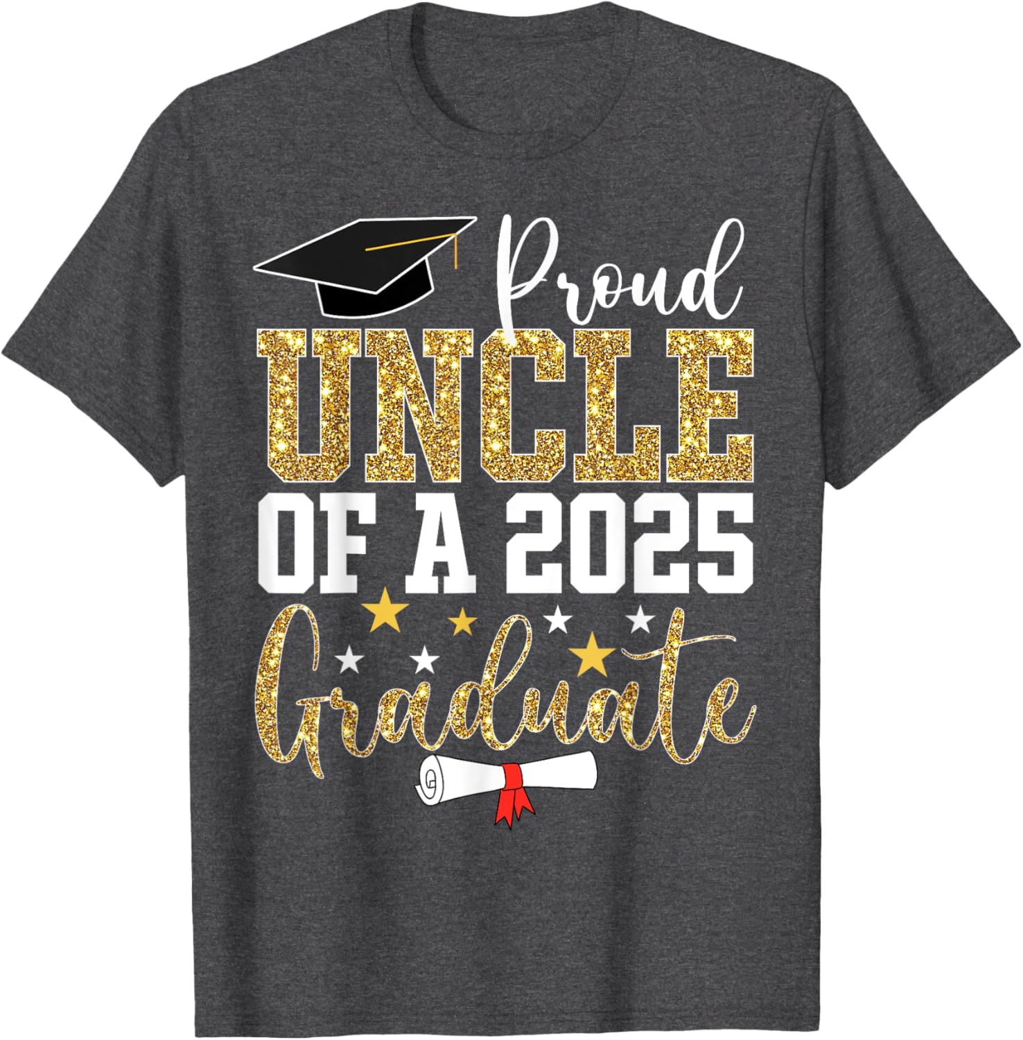 Proud Uncle of 2025 Graduate T-Shirt Perfect Graduation Gift - 13