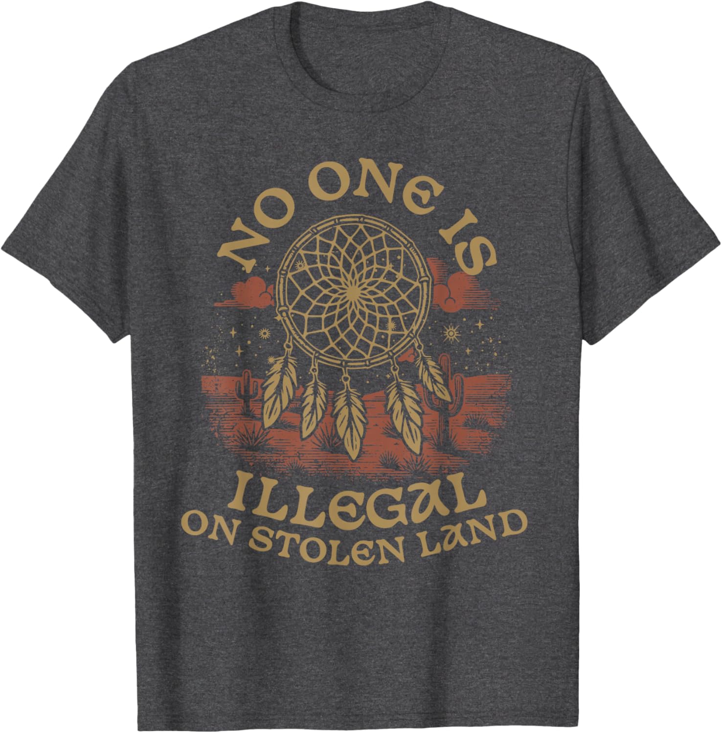 Native American No One Is Illegal On Stolen Land T-Shirt – Bold Statement Tee - 16