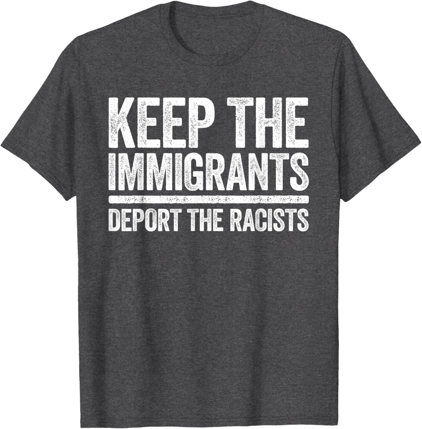 Pro Immigration Keep The Immigrants Deport The Racists T-Shirt for Activists - 16