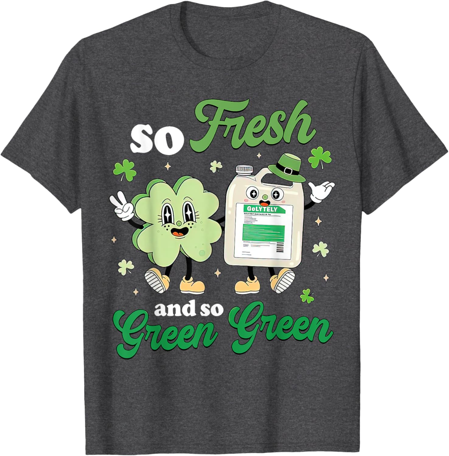 So Fresh and So Green Funny St Patrick's Day GI Nurse T-Shirt - 1