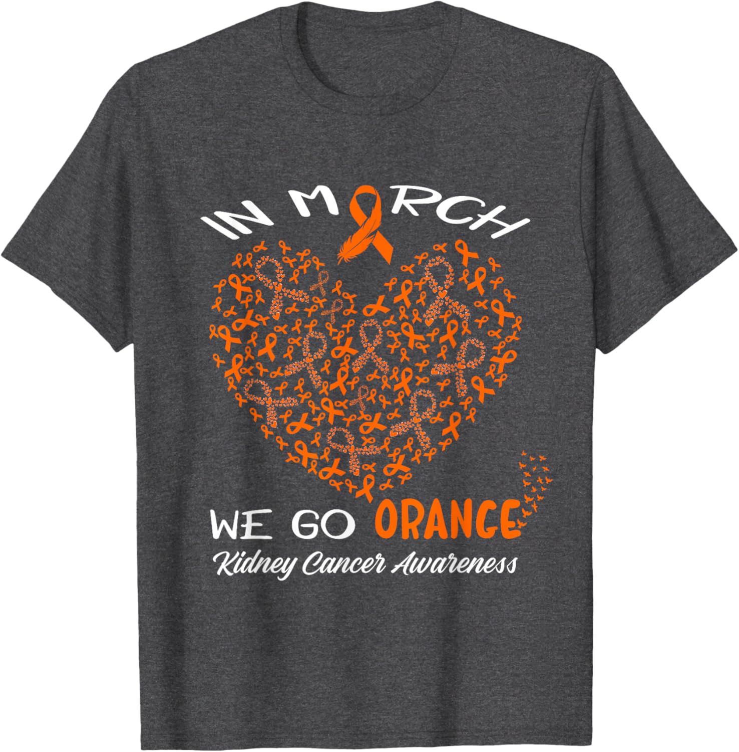 Go Orange T-Shirt for American Kidney Cancer Awareness in March - 18