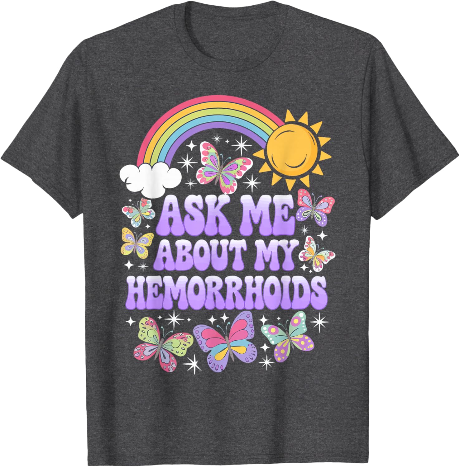Humorous Ask Me About My Hemorrhoids T-Shirt for Comfortable Casual Wear - 1