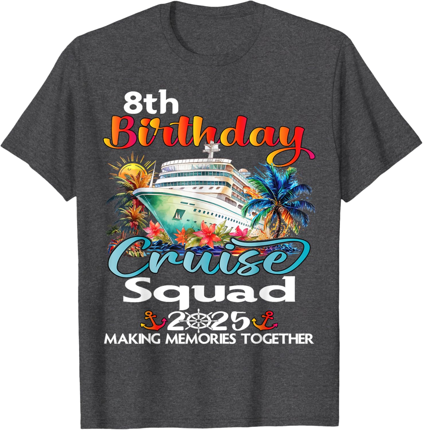 8th Birthday Cruise Squad Matching T-Shirt for Family and Friends - 26