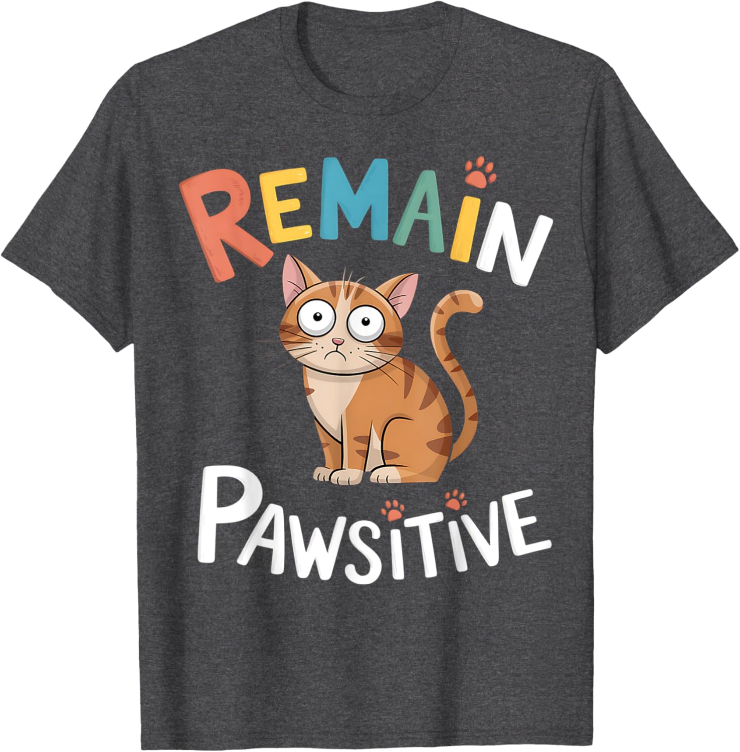 Funny Cat Remain Pawsitive T-Shirt for Cat Lovers and Pet Enthusiasts - 4