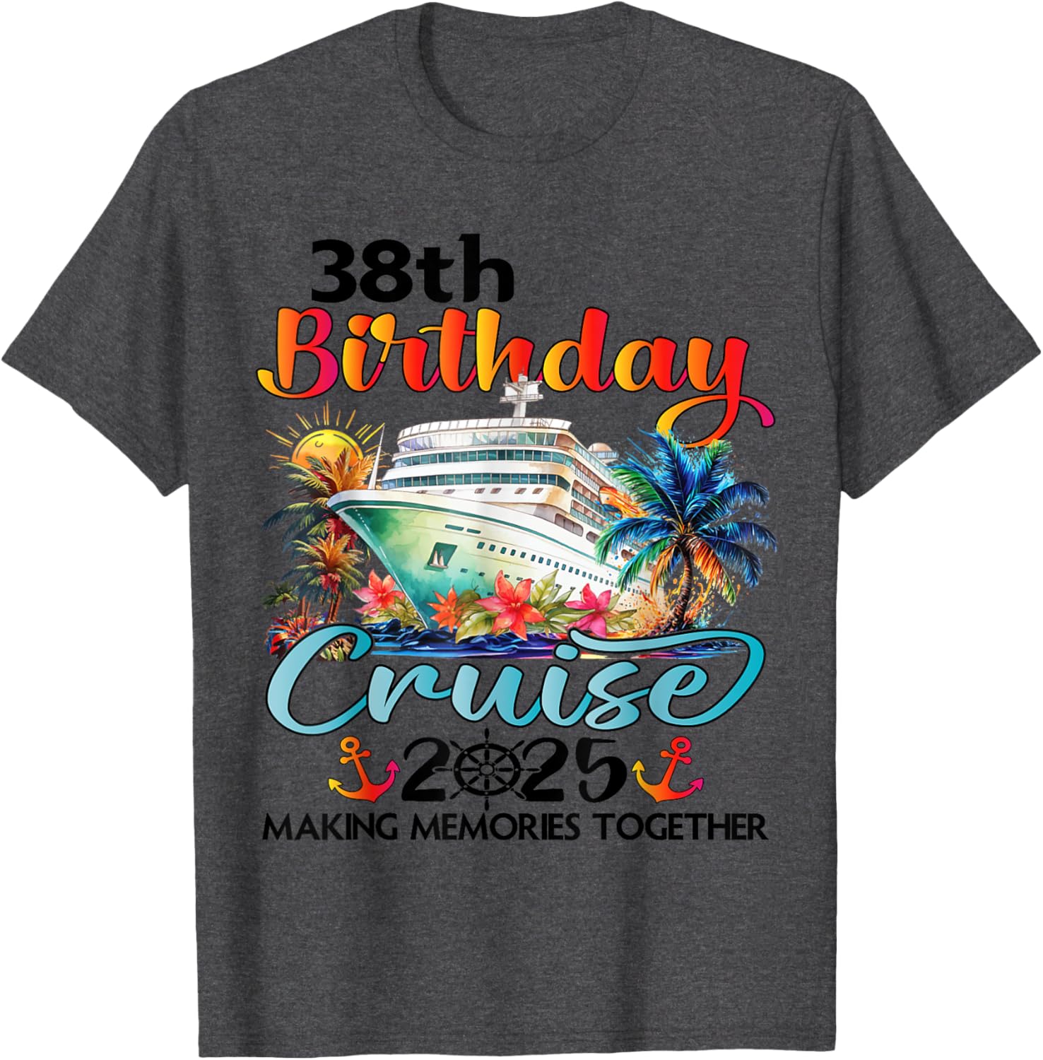38th Birthday Cruise Family Vacation T-Shirt Fun Design for Celebrations - 22