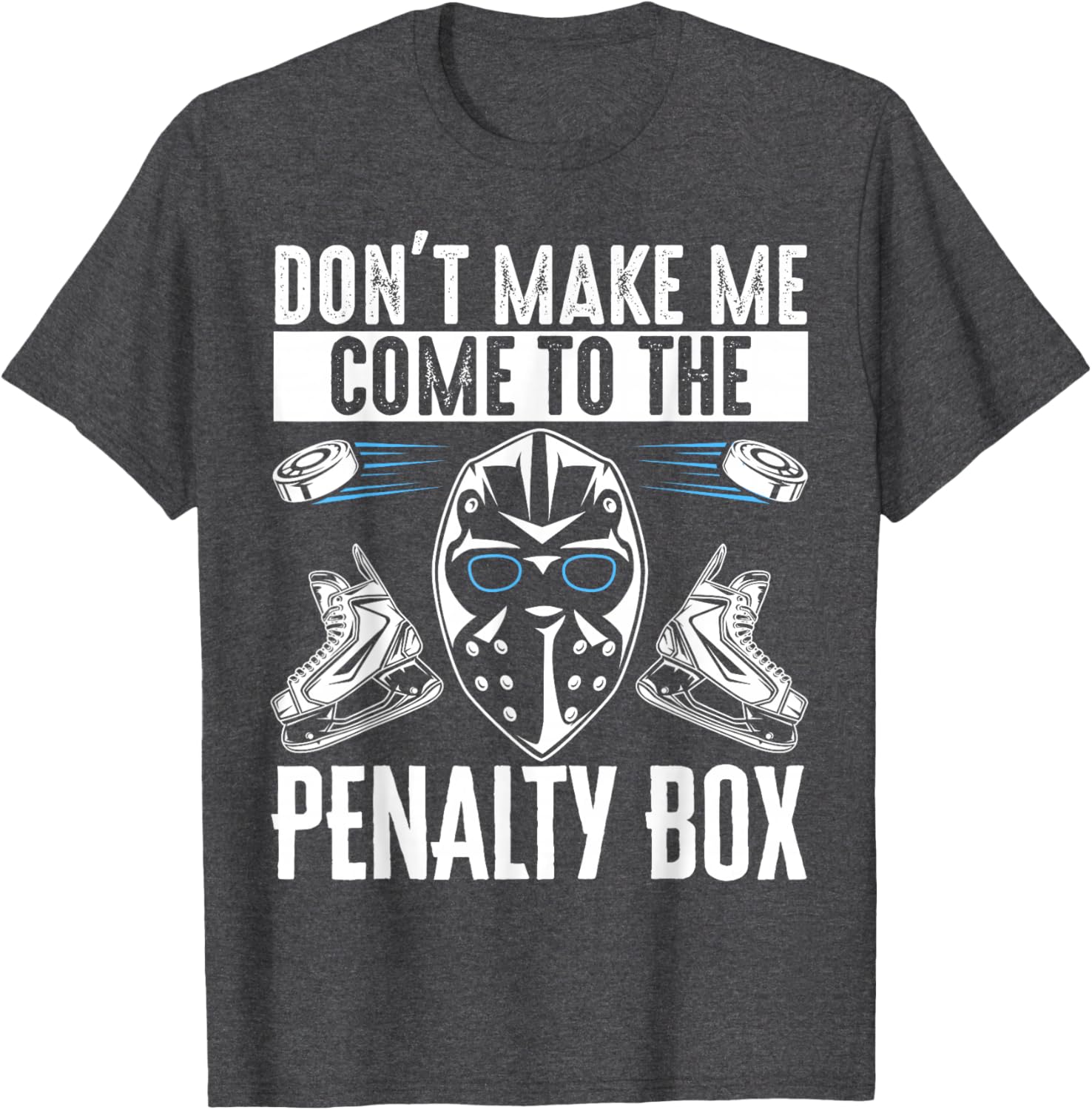 Don't Make Me Come To The Penalty Box T-Shirt Fun Graphic Tee for Sports Fans - 5
