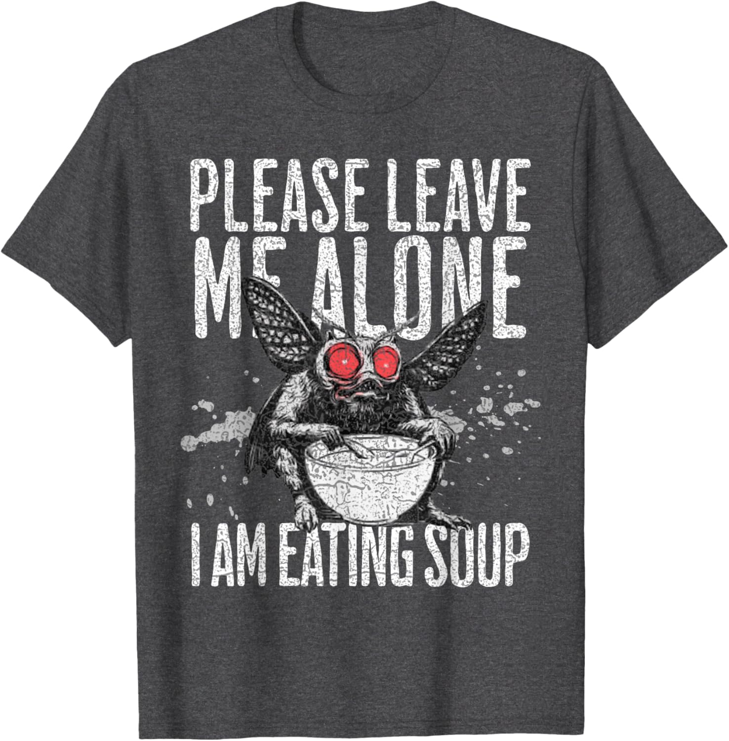 Funny Mothman T-Shirt Please Leave Me Alone I Am Eating Soup Humor - 1