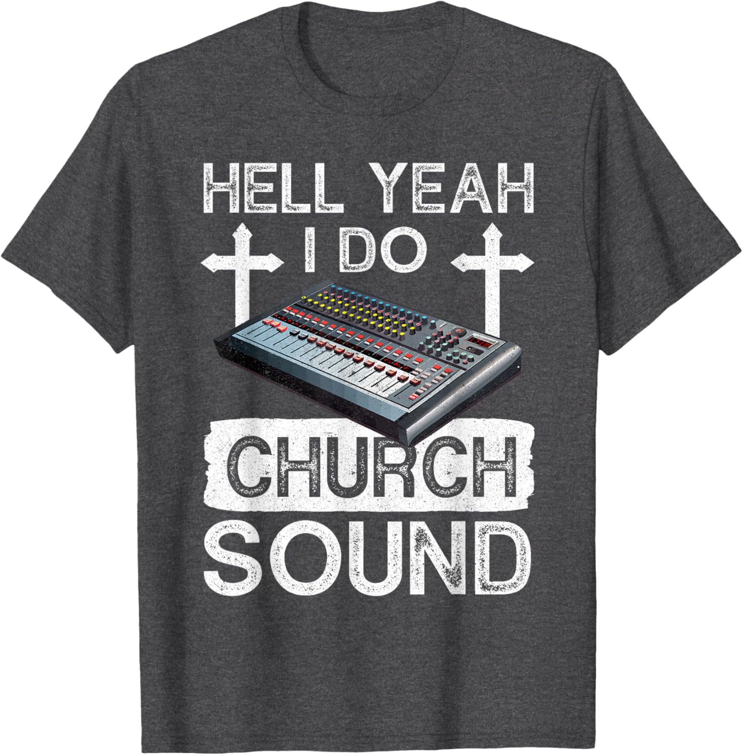 Hell Yeah Do Church Sound Guy T-Shirt for Music Lovers and Techies - 14