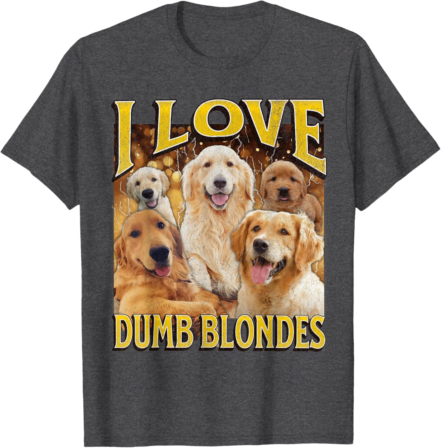 I Love Dumb Blondes Funny Dog Meme Graphic T-Shirt for Pet Lovers - 11
