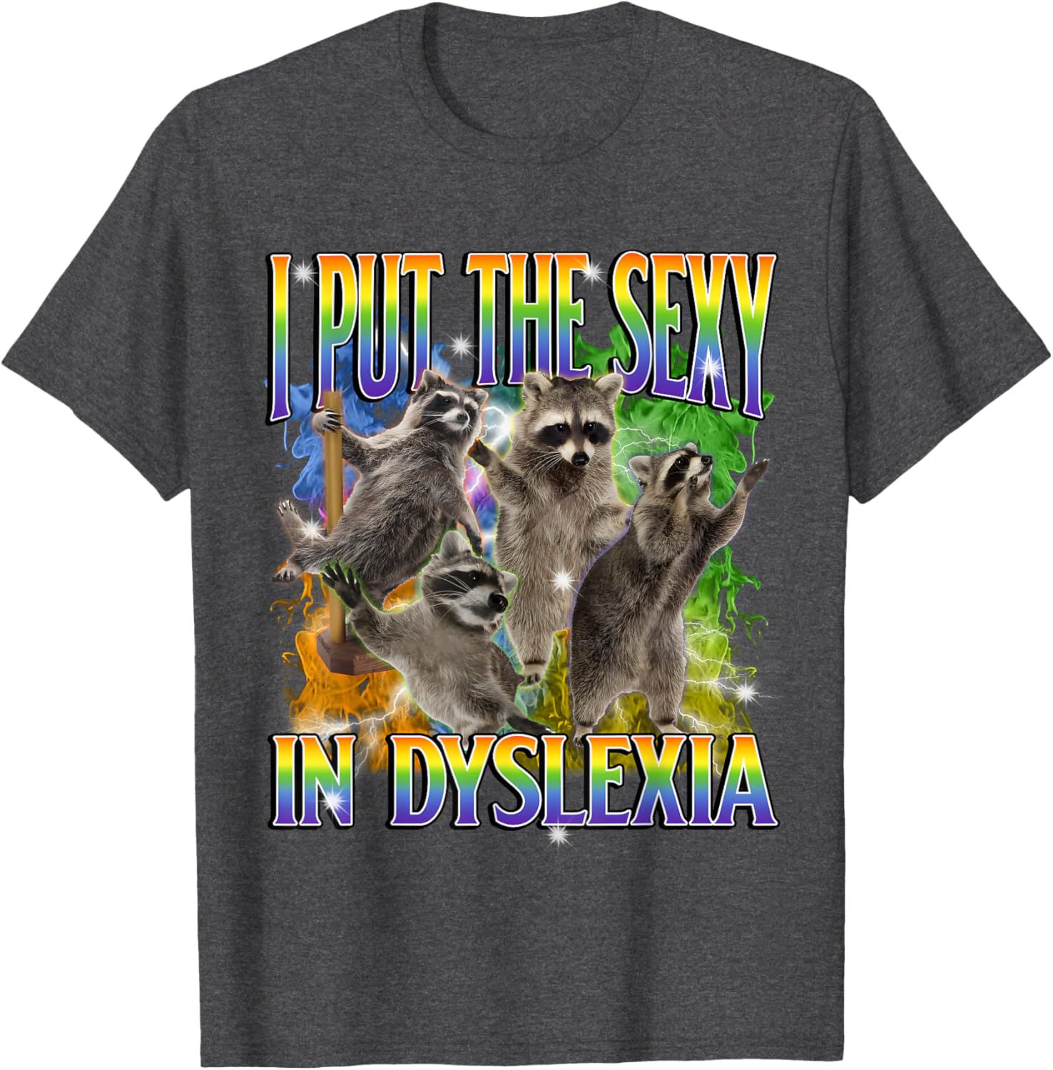 Funny Dyslexia Raccoon Meme T-Shirt – Unique and Unhinged Style - 25