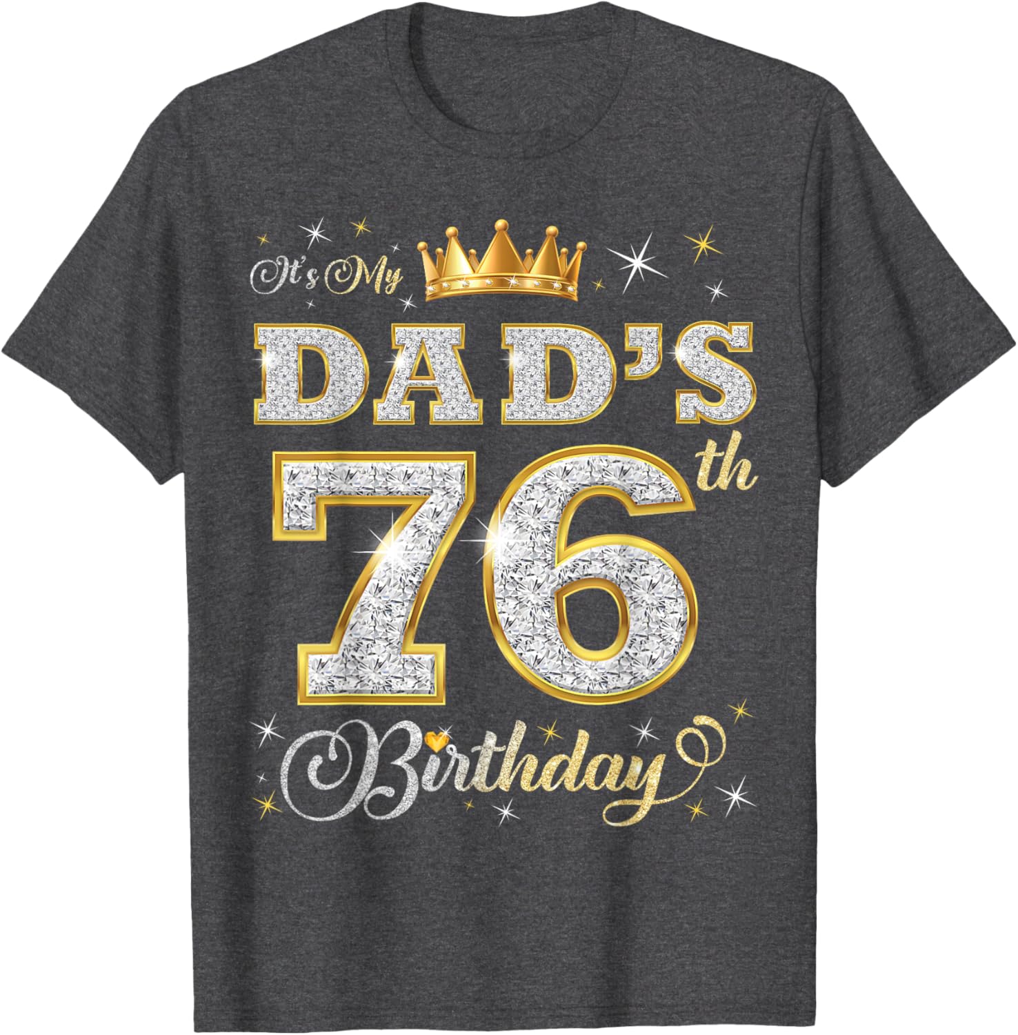 Happy 76th Birthday Dad T-Shirt Perfect Gift for Father's Day - 8