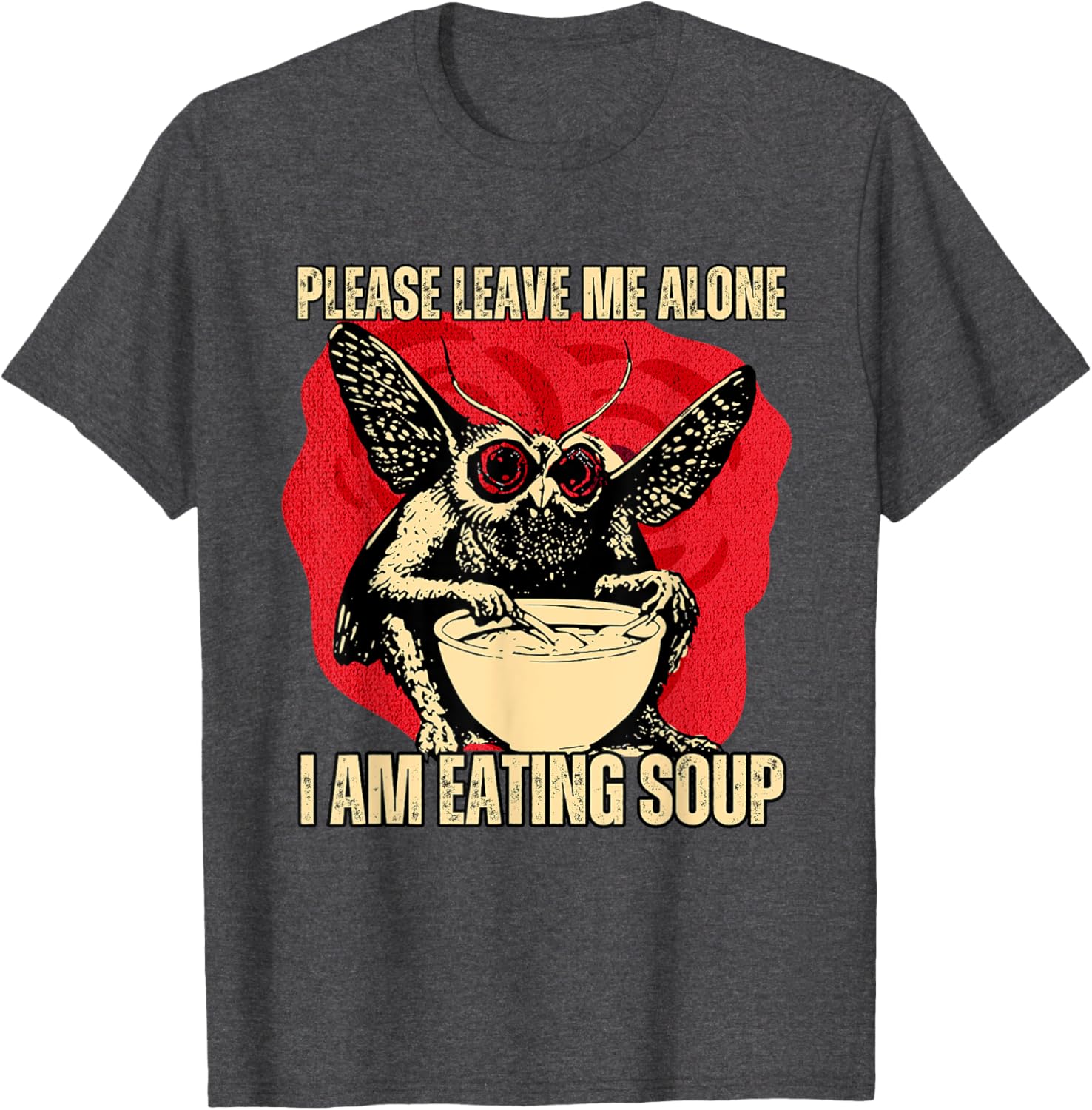 Funny Mothman T-Shirt - Please Leave Me Alone I'm Eating Soup - 2